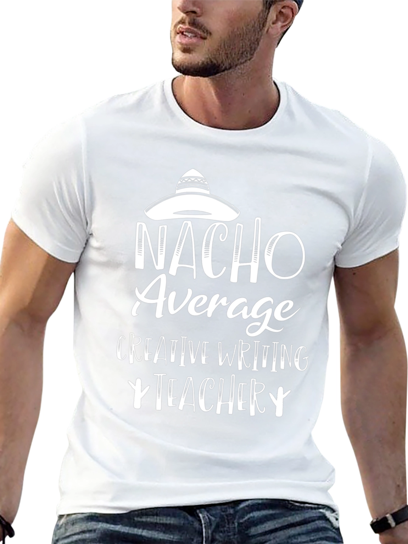 Nacho Average Teacher T-Shirt - Creative Writing