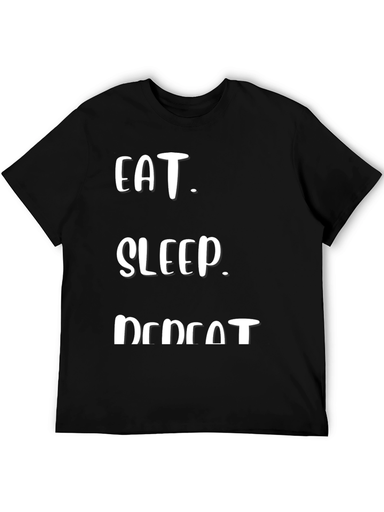 Eat Sleep Repeat T-Shirt - Funny Casual Tee