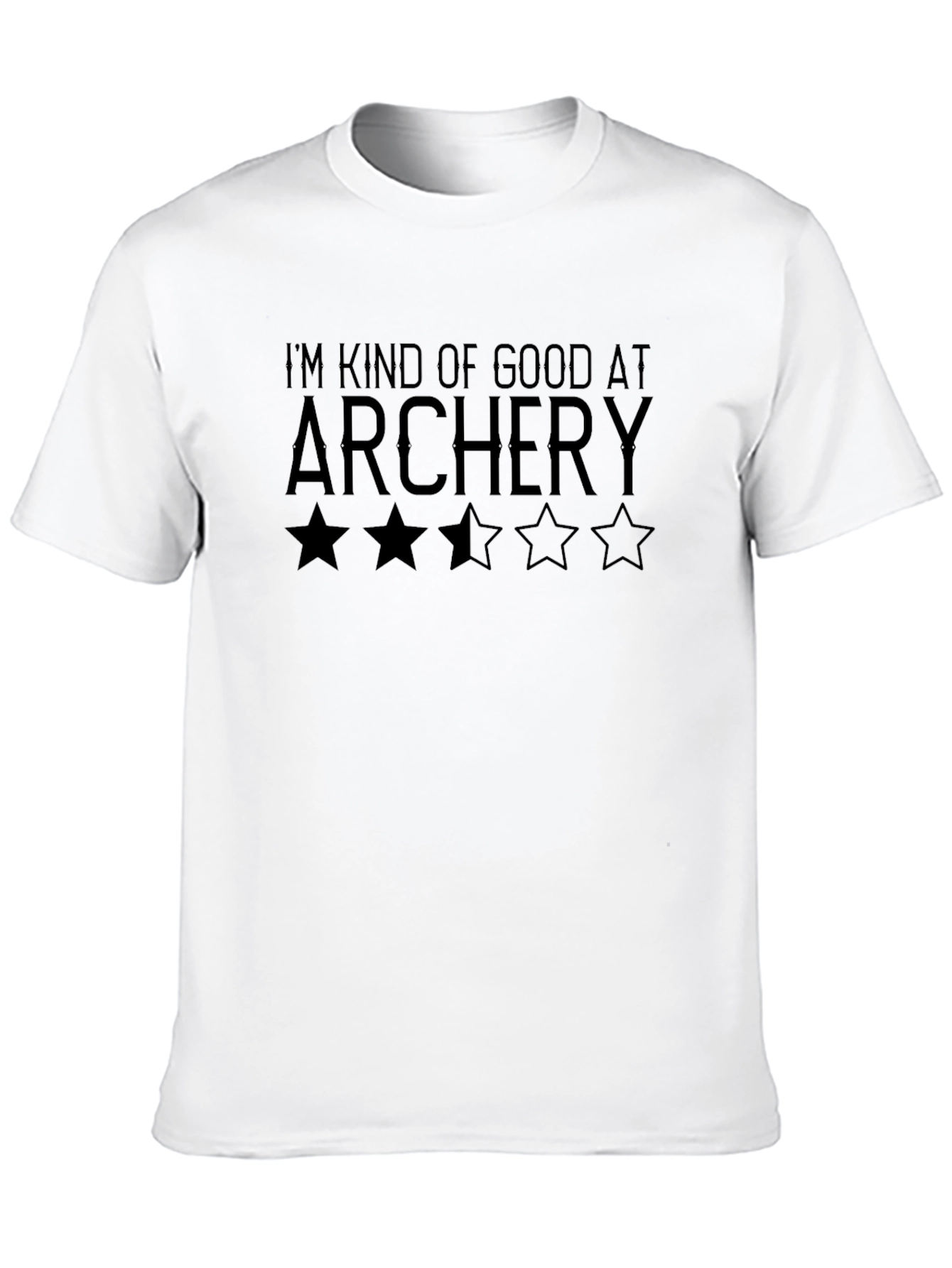 Archery T-Shirt: Im Kind of Good