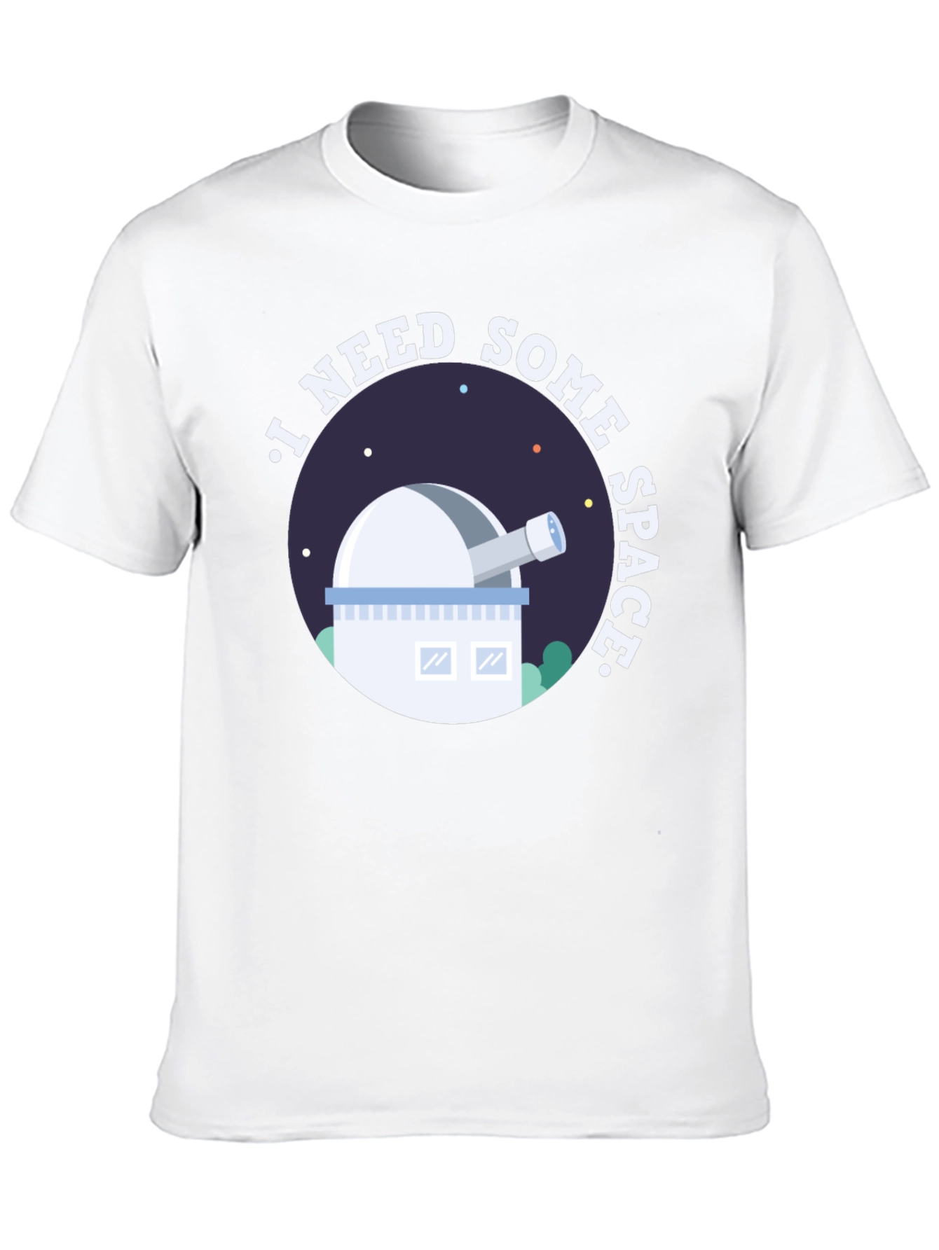 I Need Some Space T-Shirt Astronomy Design