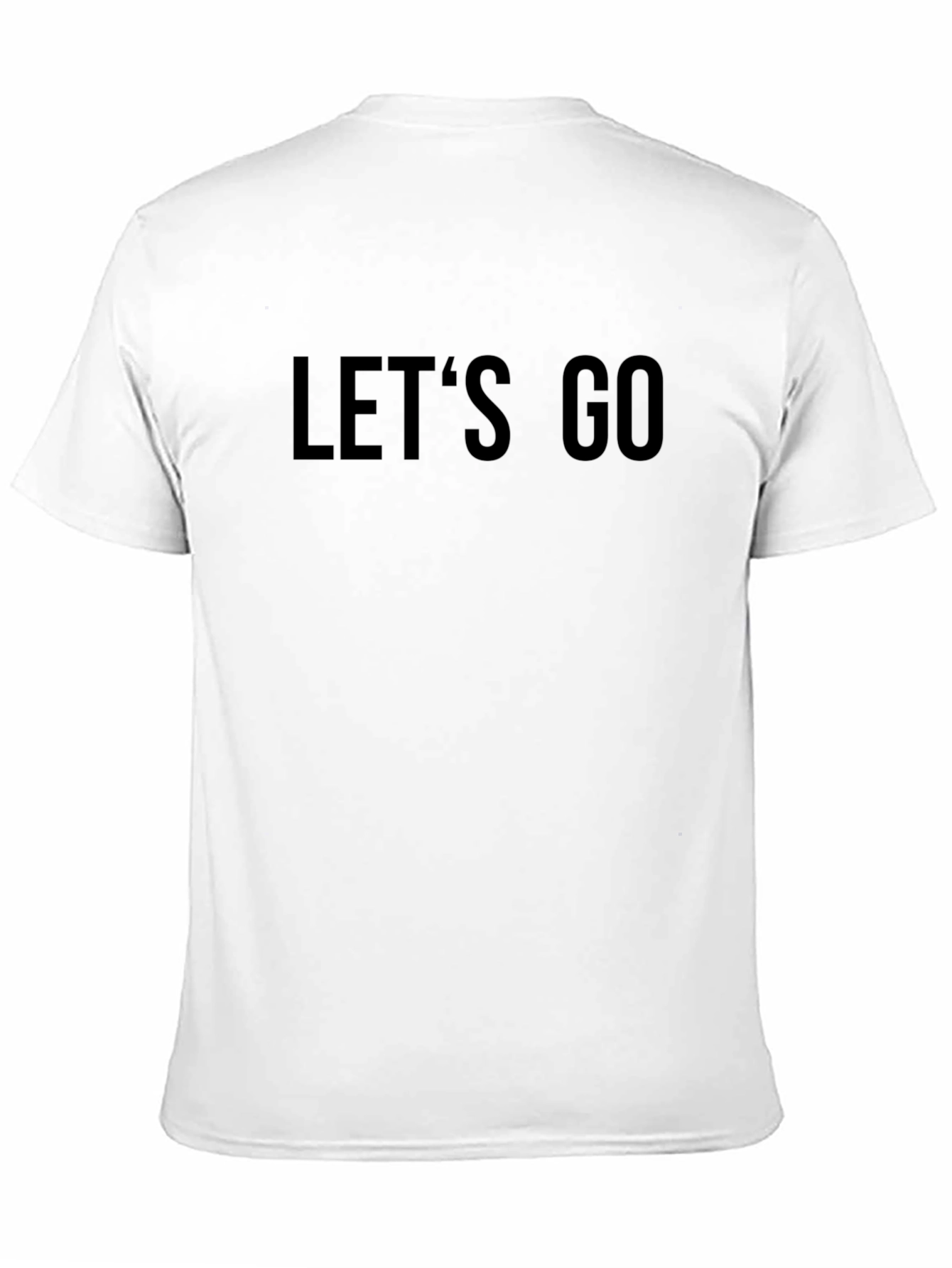 Lets Go Black T-Shirt - Motivational Tee