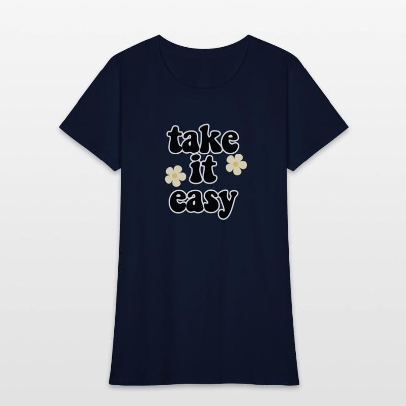 take it easy