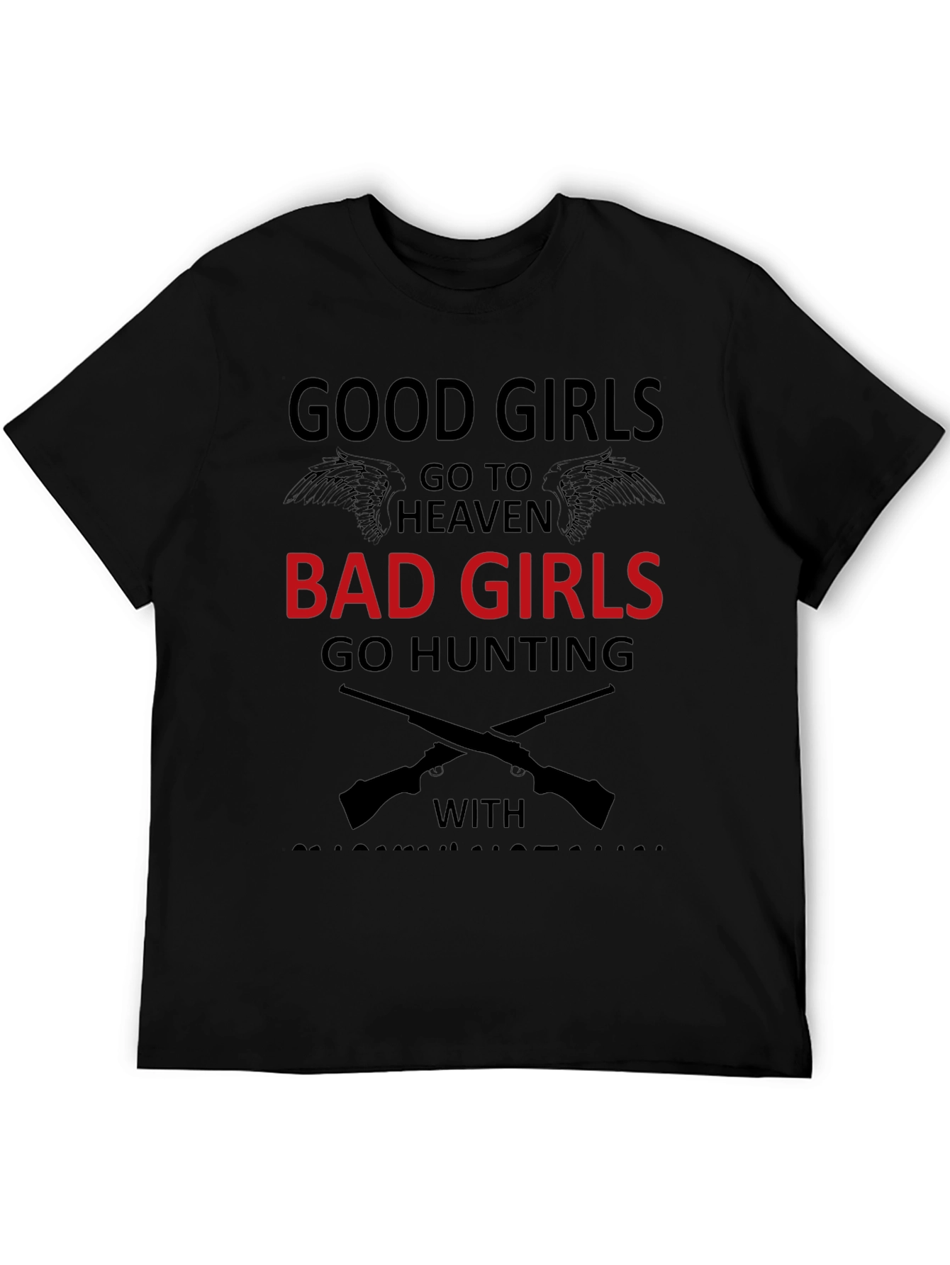 Good Girls Bad Girls Hunting T-Shirt