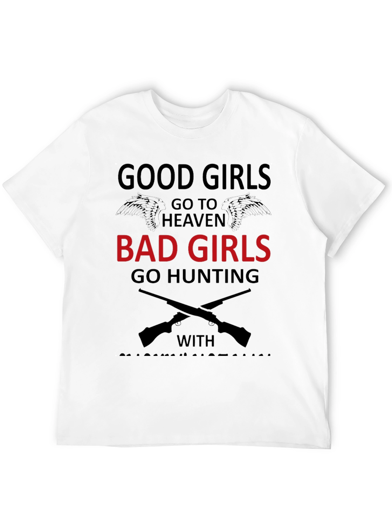 Good Girls Bad Girls Hunting T-Shirt