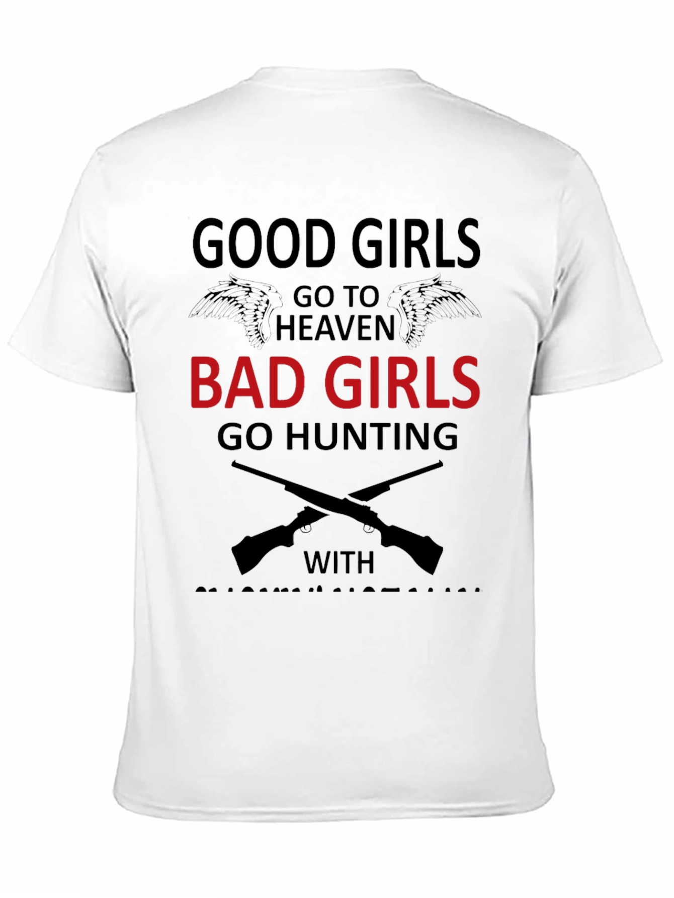 Good Girls Bad Girls Hunting T-Shirt