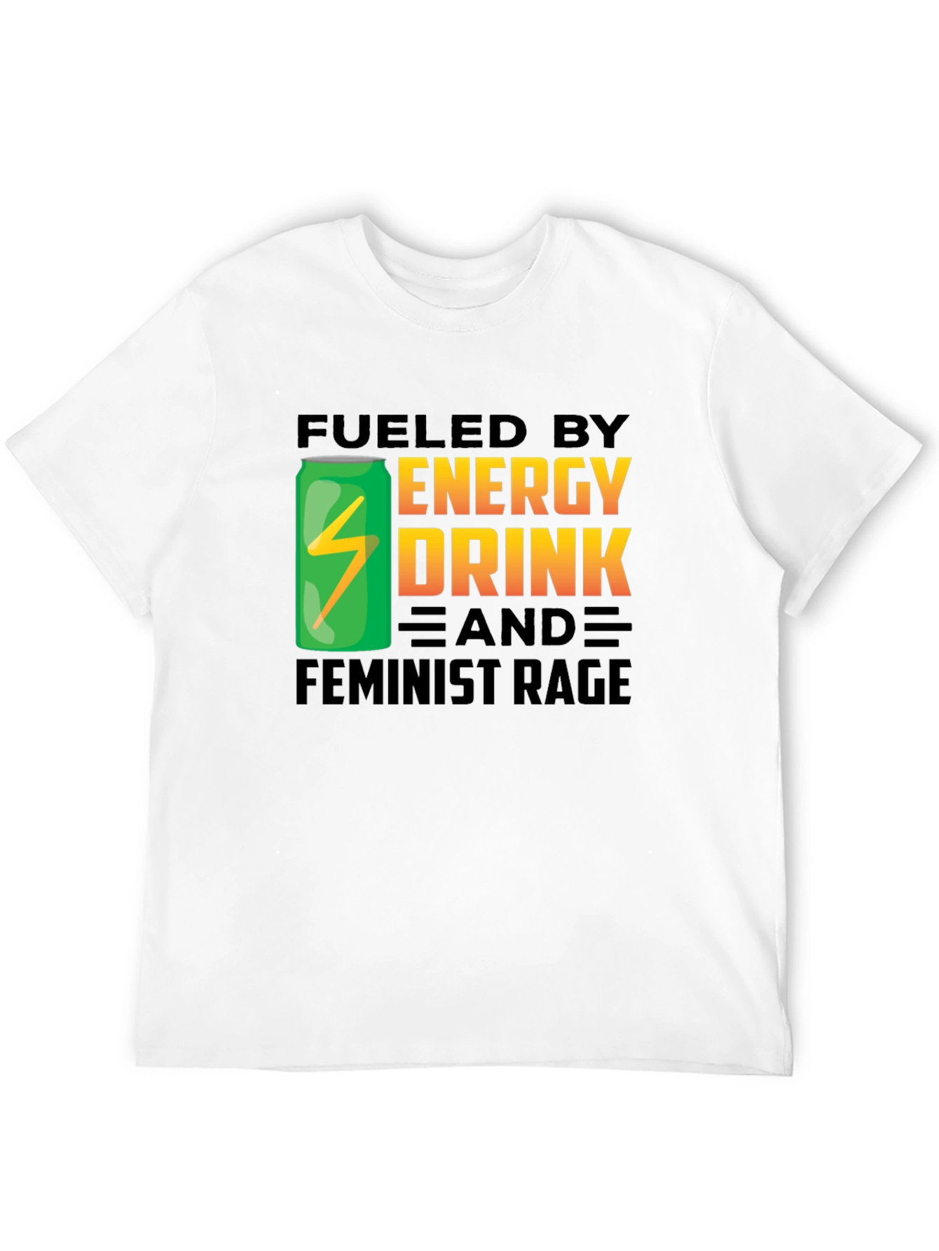Fueled by Energy Drink and Feminist Rage T-Shirt