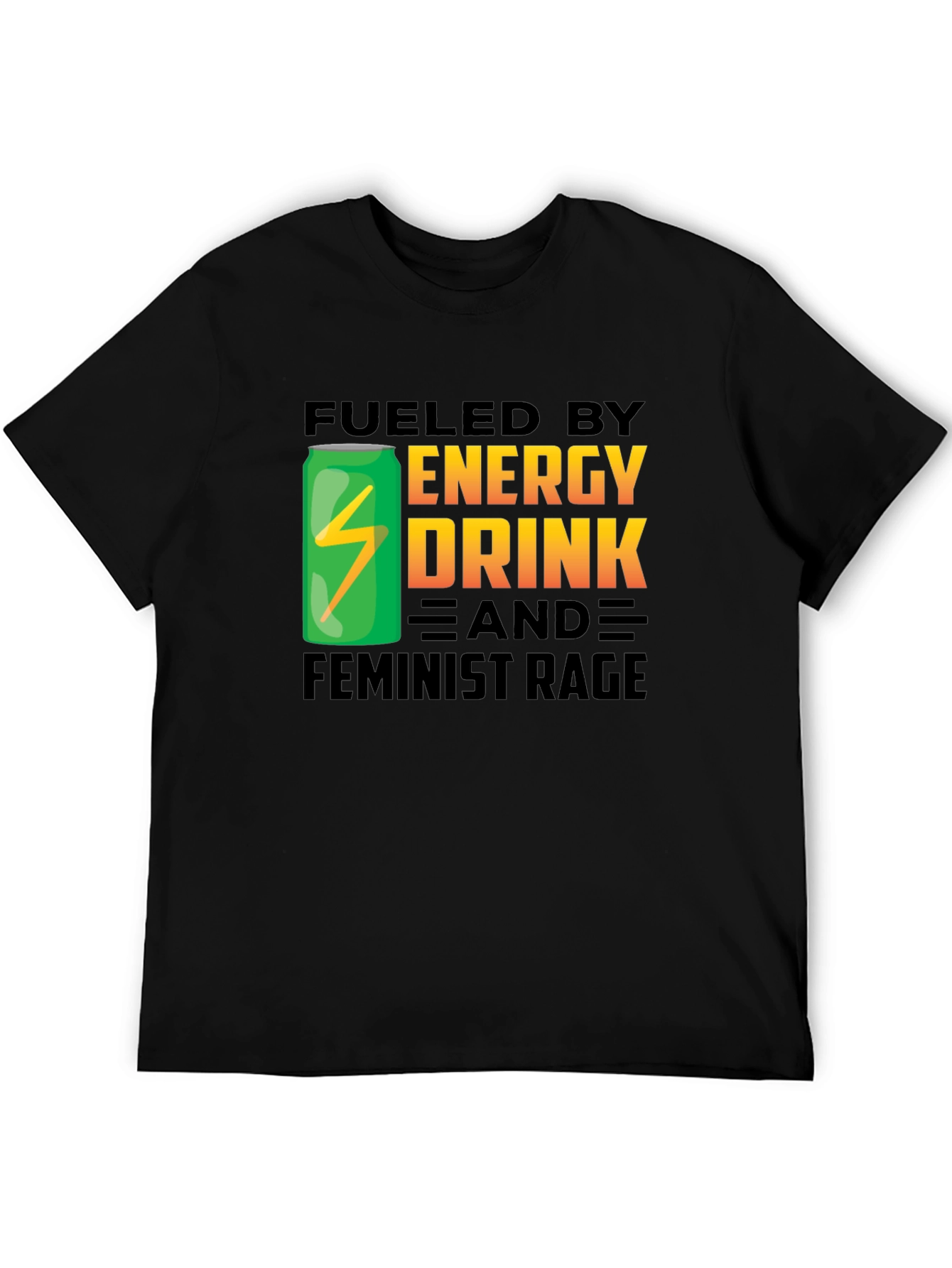 Fueled by Energy Drink and Feminist Rage T-Shirt