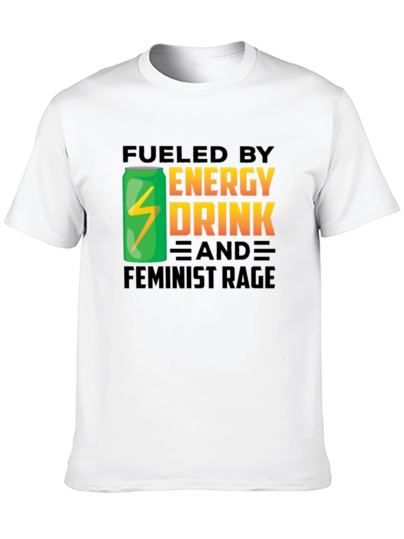 Fueled by Energy Drink and Feminist Rage T-Shirt