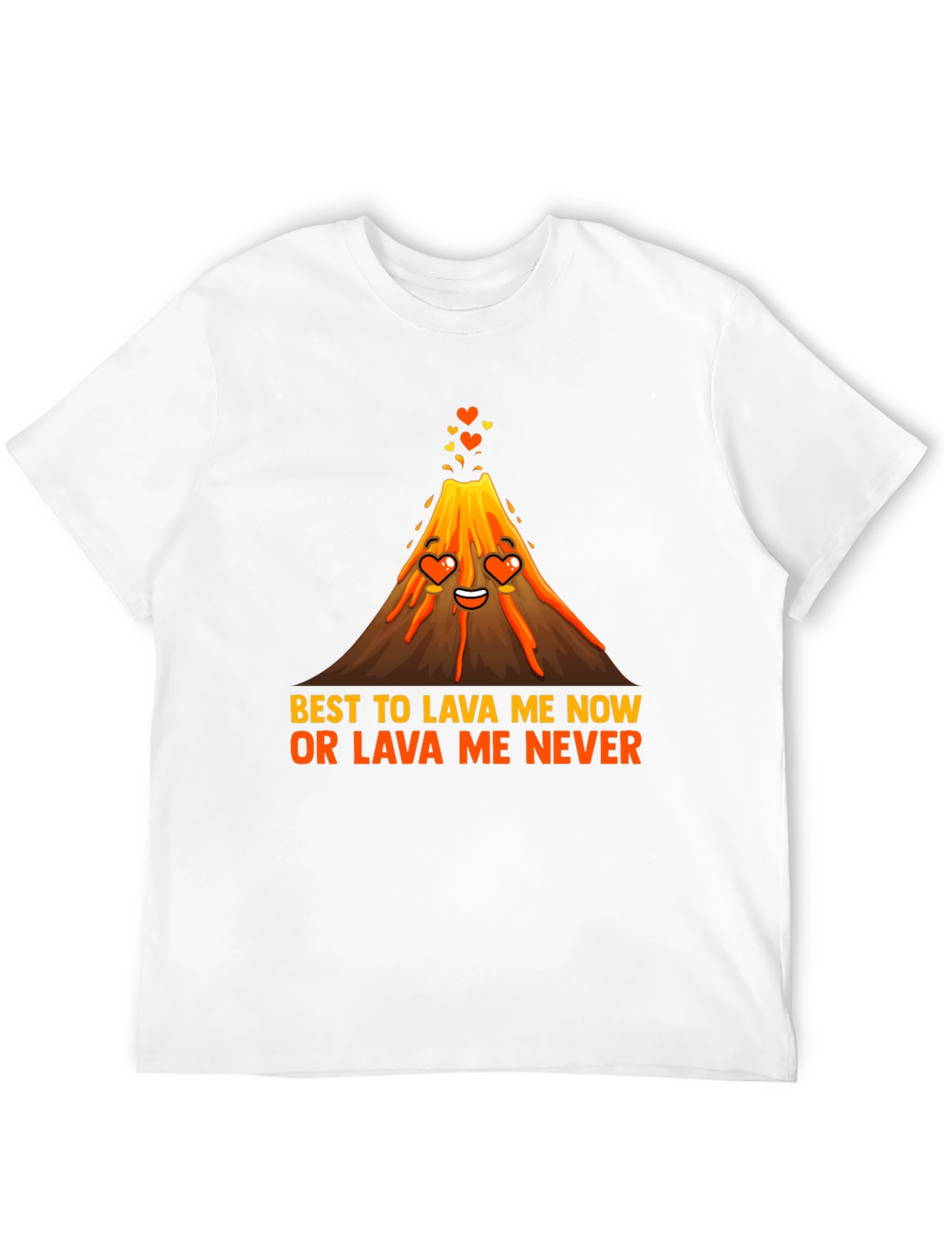 Lava Me Now T-Shirt - Funny Volcano Love Tee