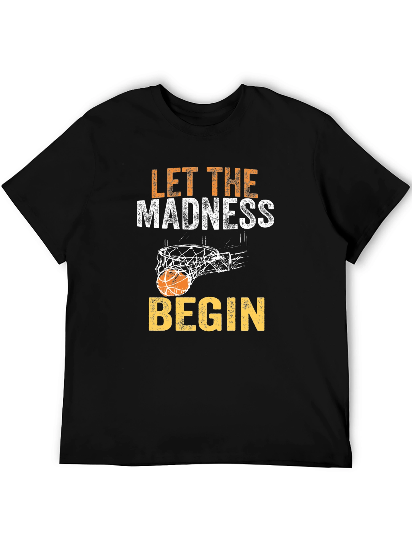 Let the Madness Begin Basketball Graphic T-Shirt