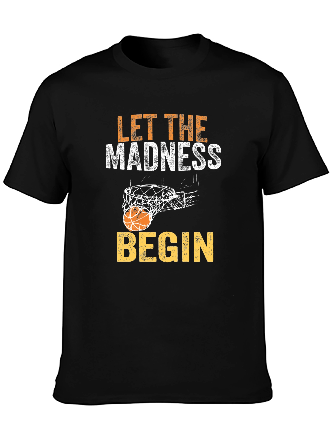Let the Madness Begin Basketball Graphic T-Shirt