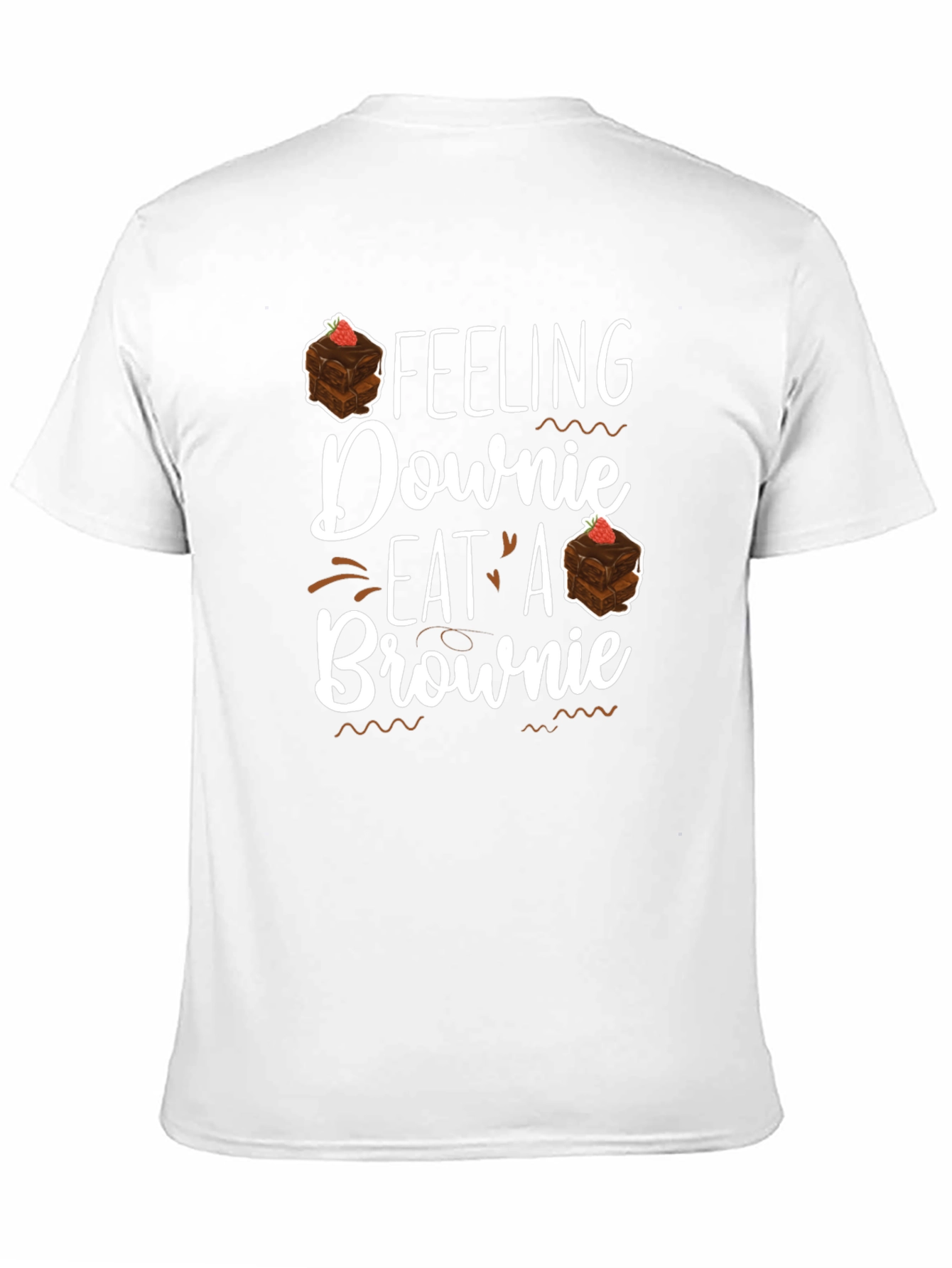 Feeling Downie? Eat a Brownie Black T-Shirt