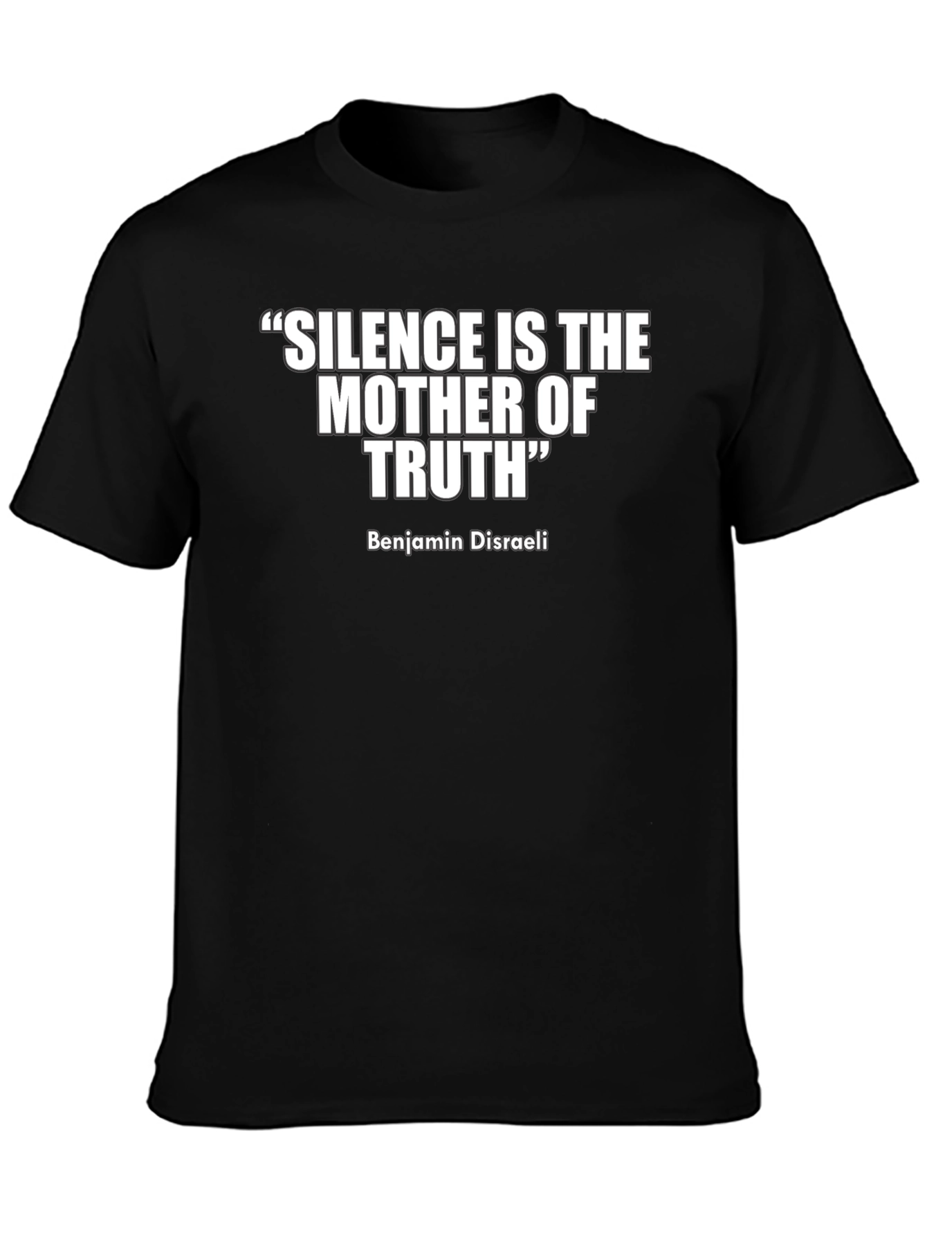 Silence Is The Mother of Truth T-Shirt