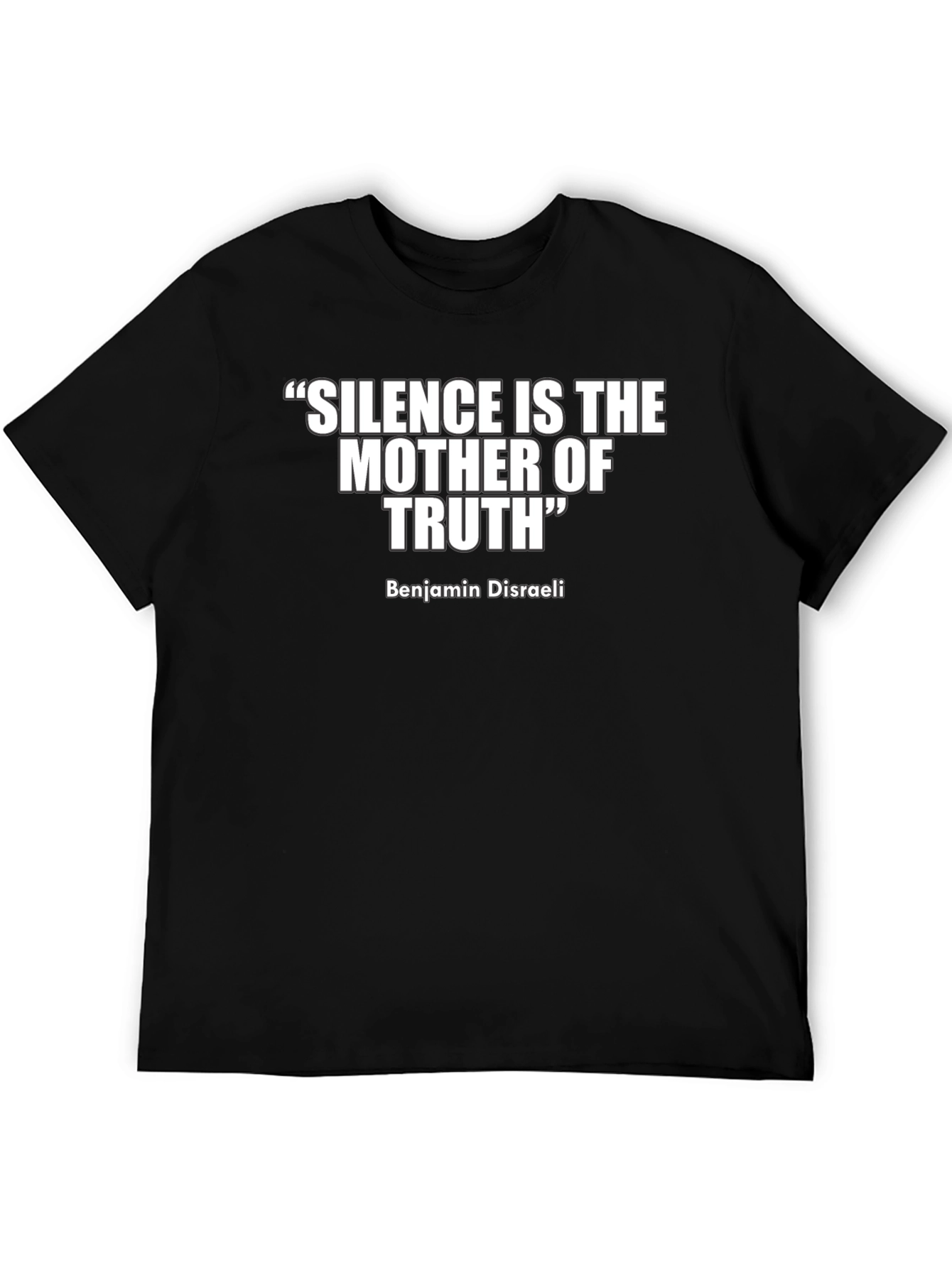 Silence Is The Mother of Truth T-Shirt