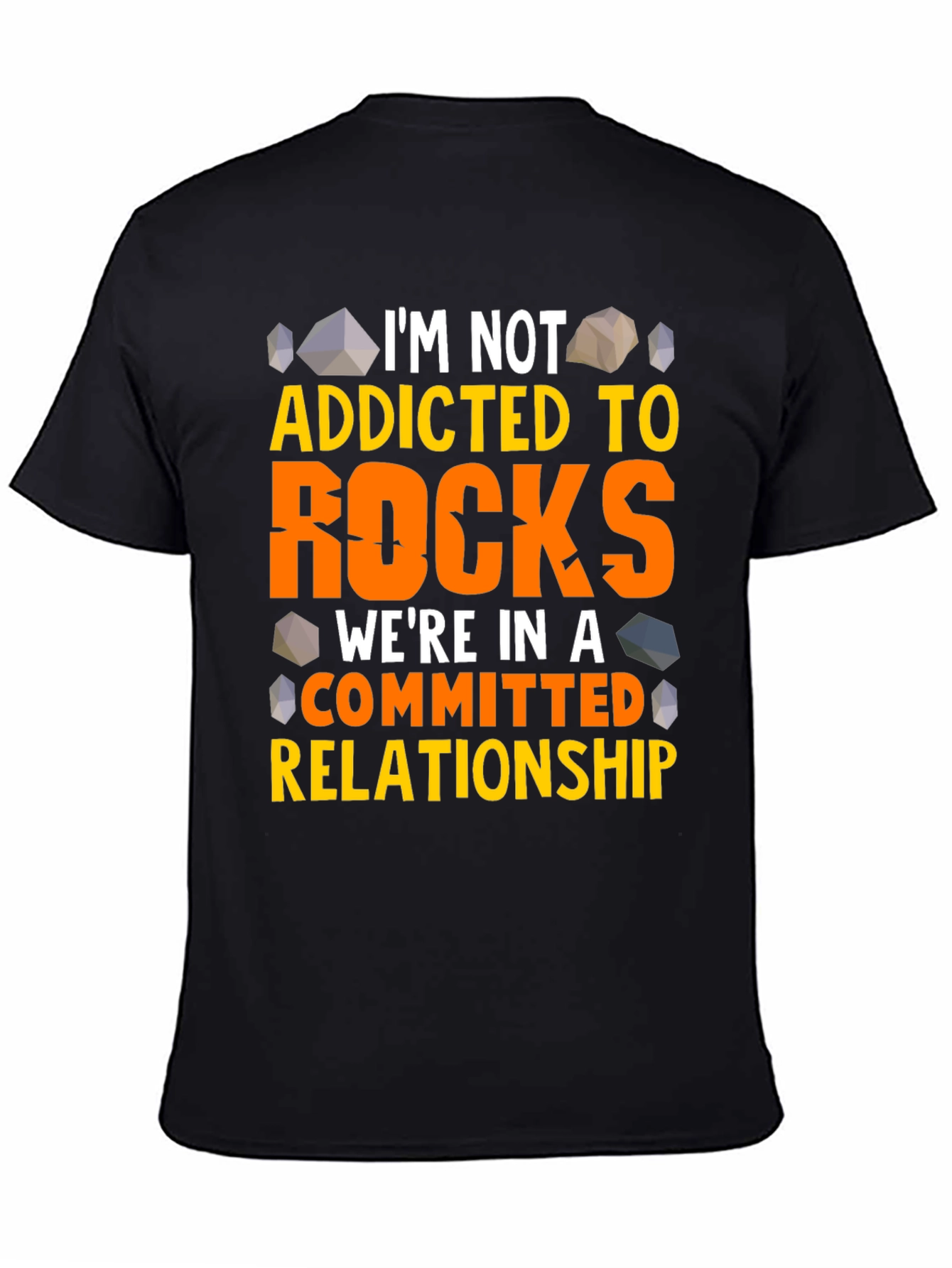 Funny Rocks T-Shirt - Im Not Addicted