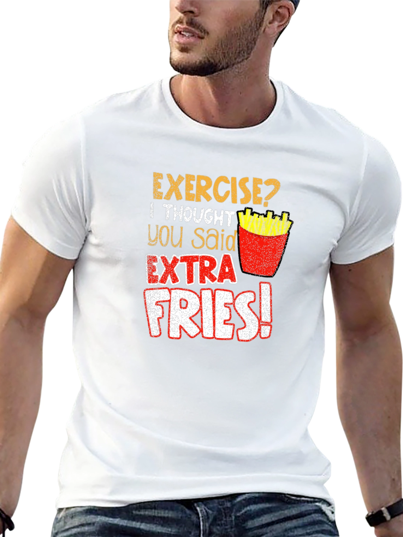 Exercise? Extra Fries! Graphic T-Shirt