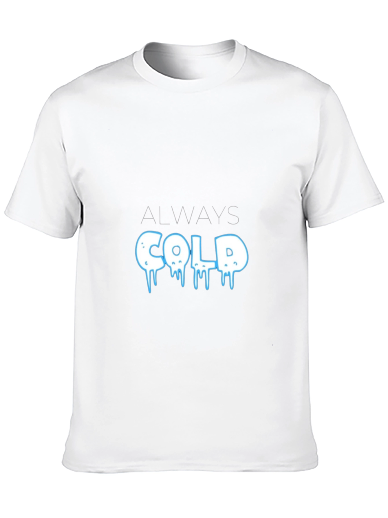 Always Cold Graphic T-Shirt