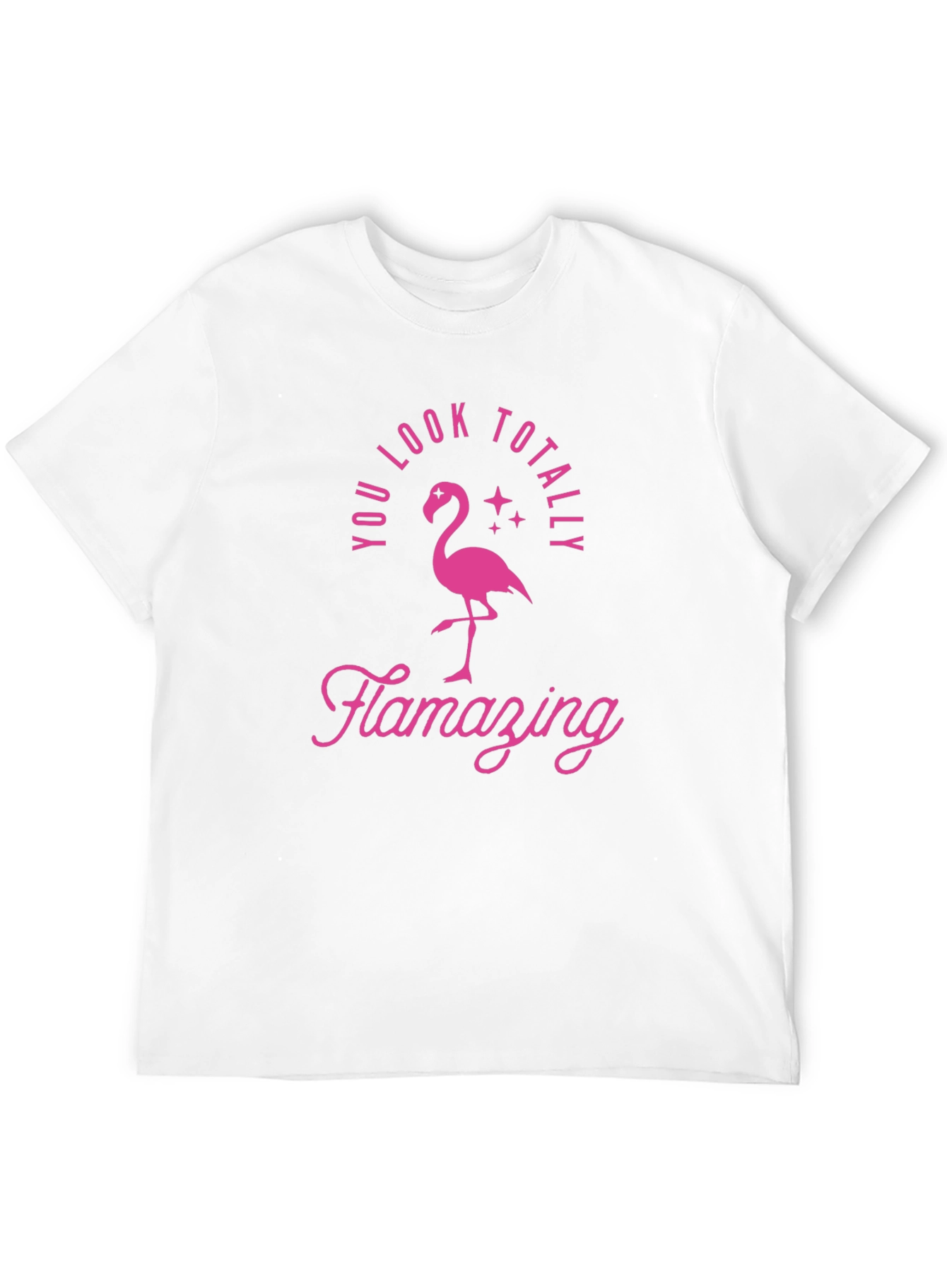 Flamazing Flamingo Graphic Tee - You Look Totally...