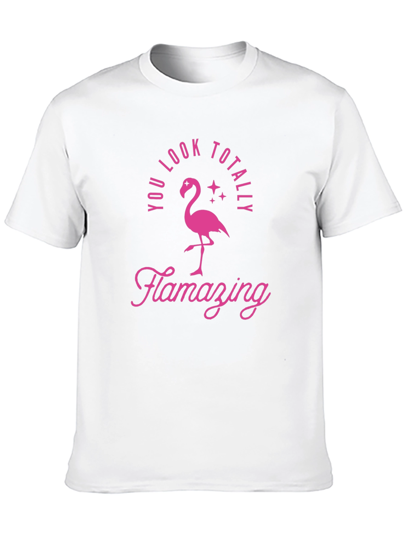 Flamazing Flamingo Graphic Tee - You Look Totally...