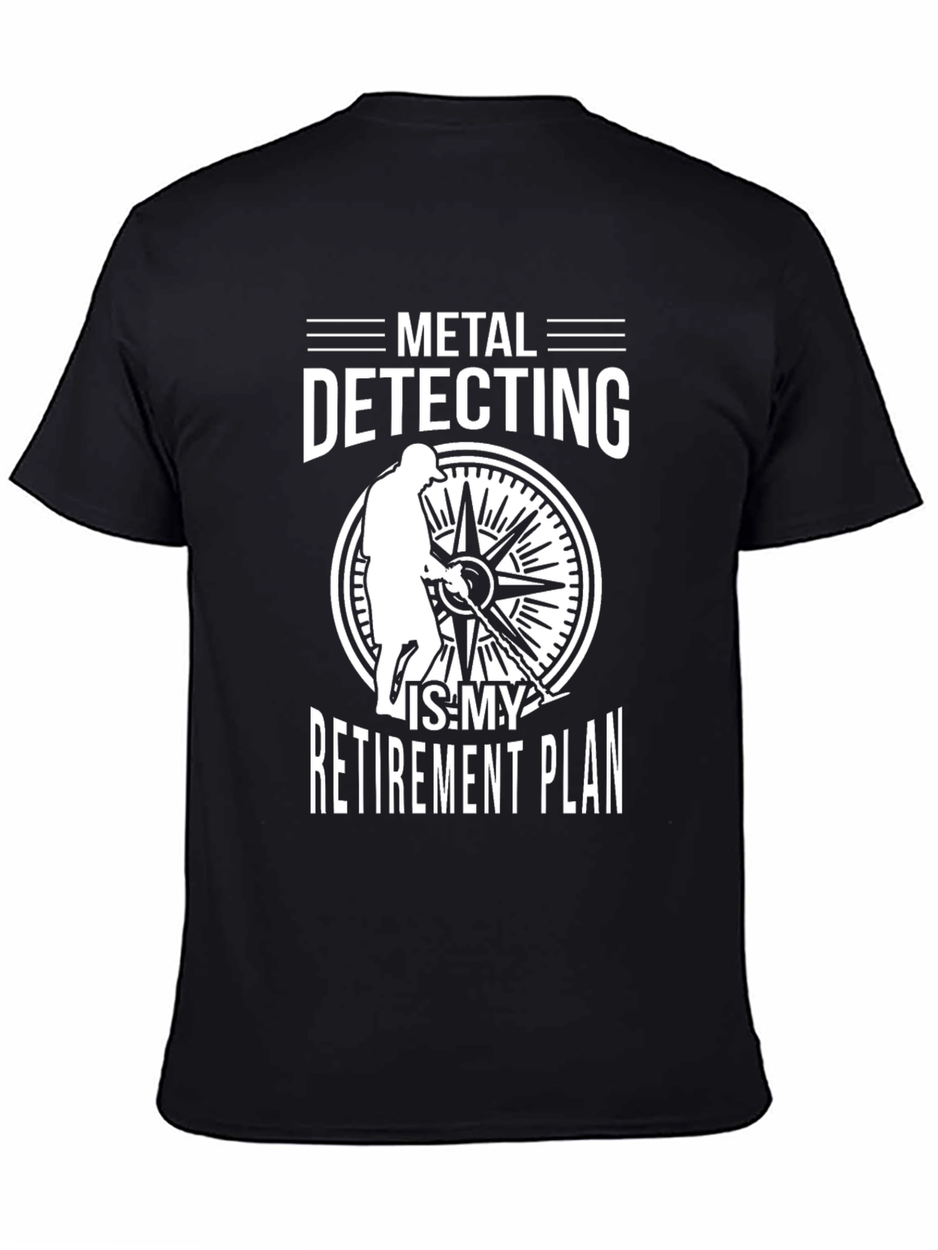 Metal Detecting Retirement Plan T-Shirt