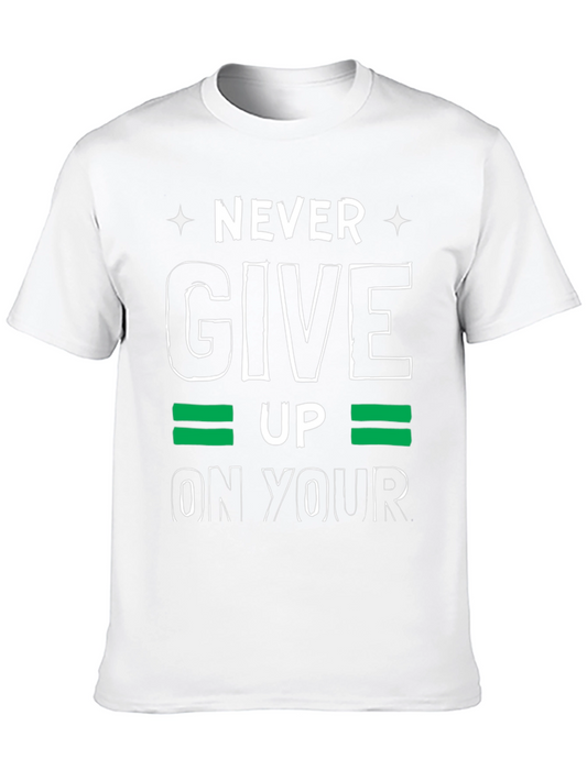 Never Give Up Graphic Tee - Motivational T-Shirt