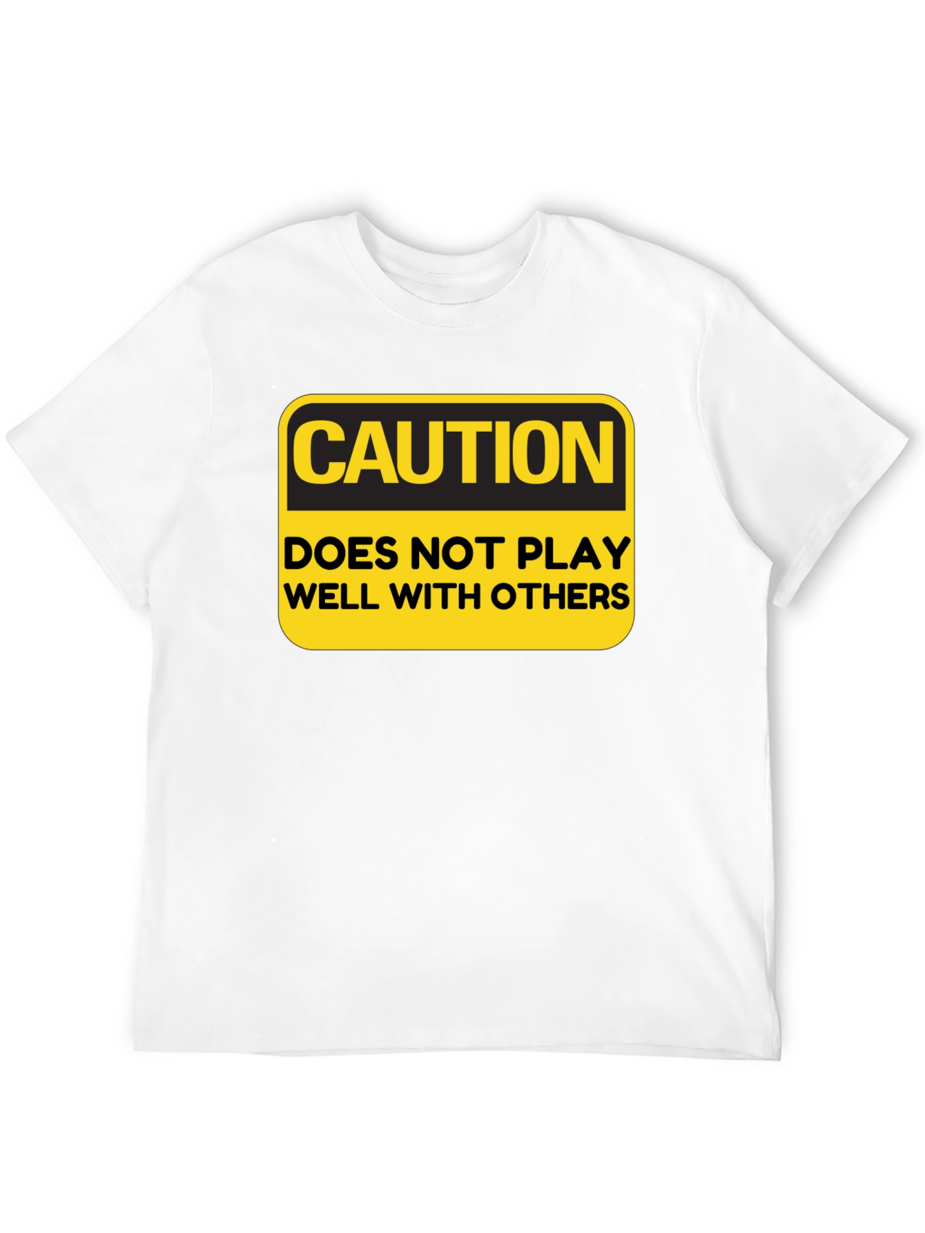 Caution Doesnt Play Well With Others Funny Graphic Tee