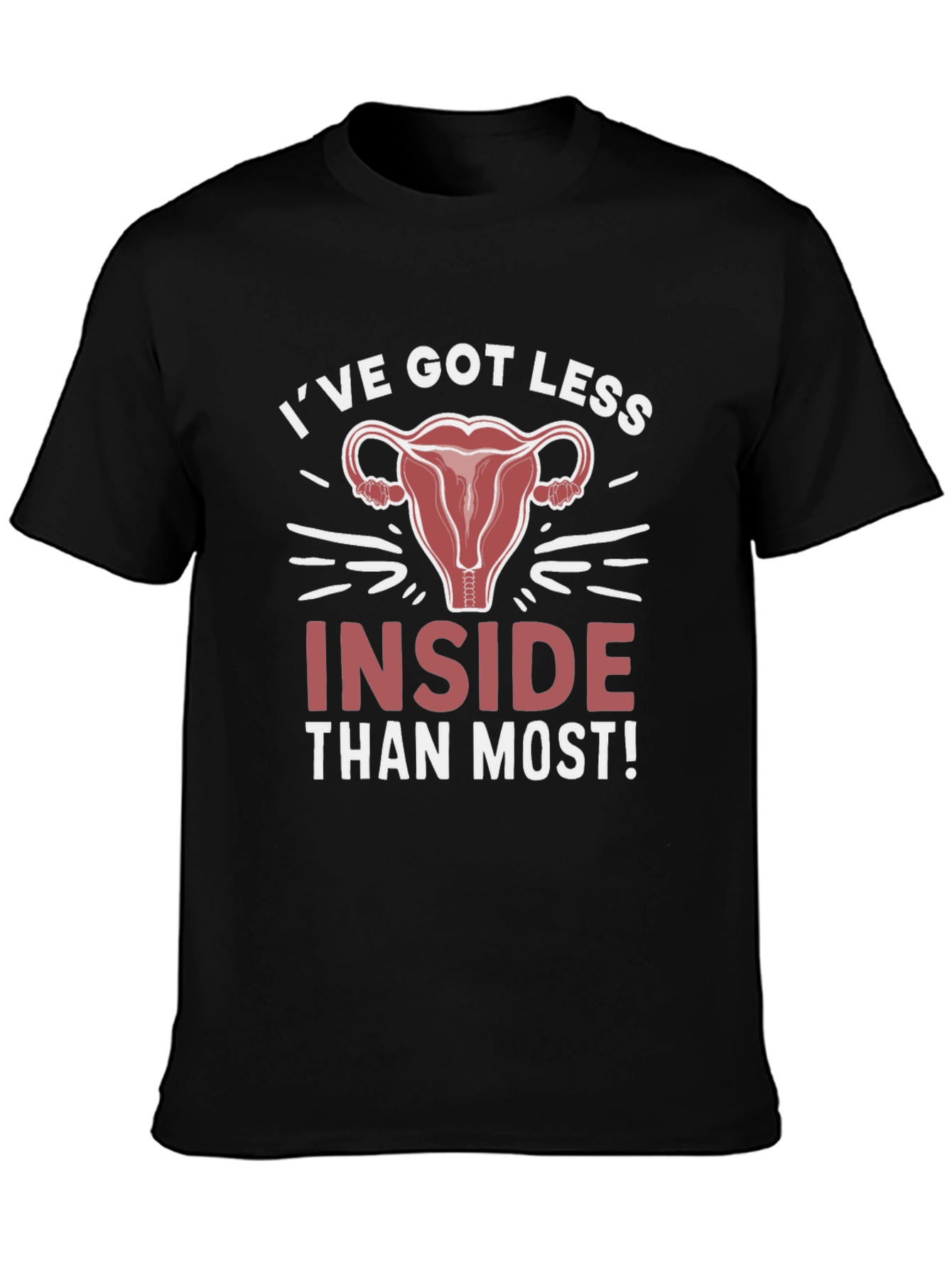 Ive Got Less Inside Black T-Shirt