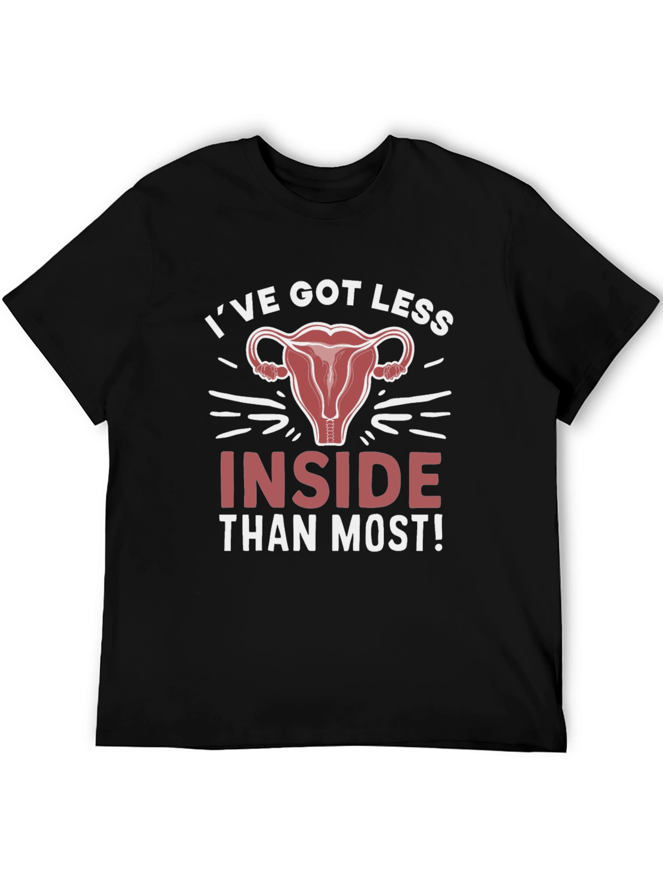 Ive Got Less Inside Black T-Shirt