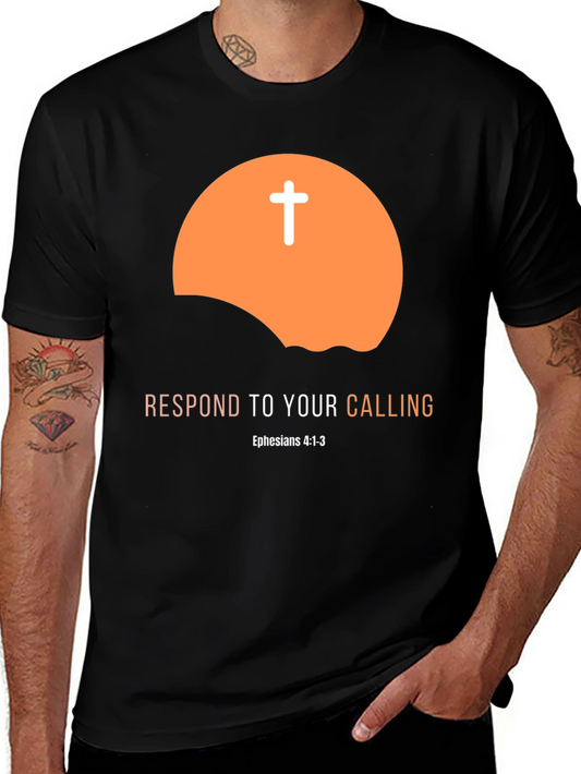 Respond to Your Calling Christian T-Shirt
