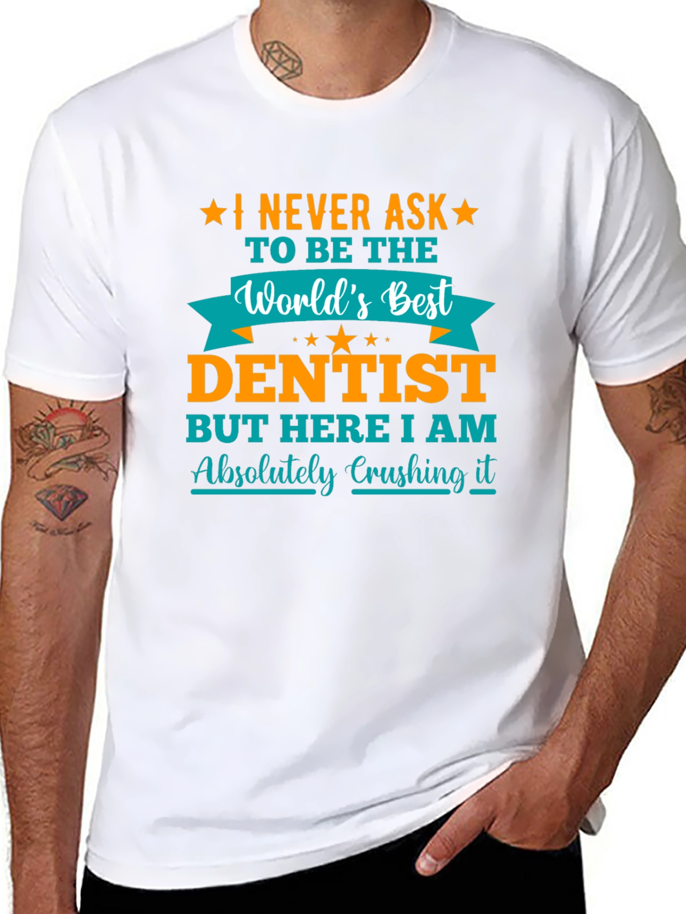 Dentist Graphic T-Shirt - Absolutely Crushing It!