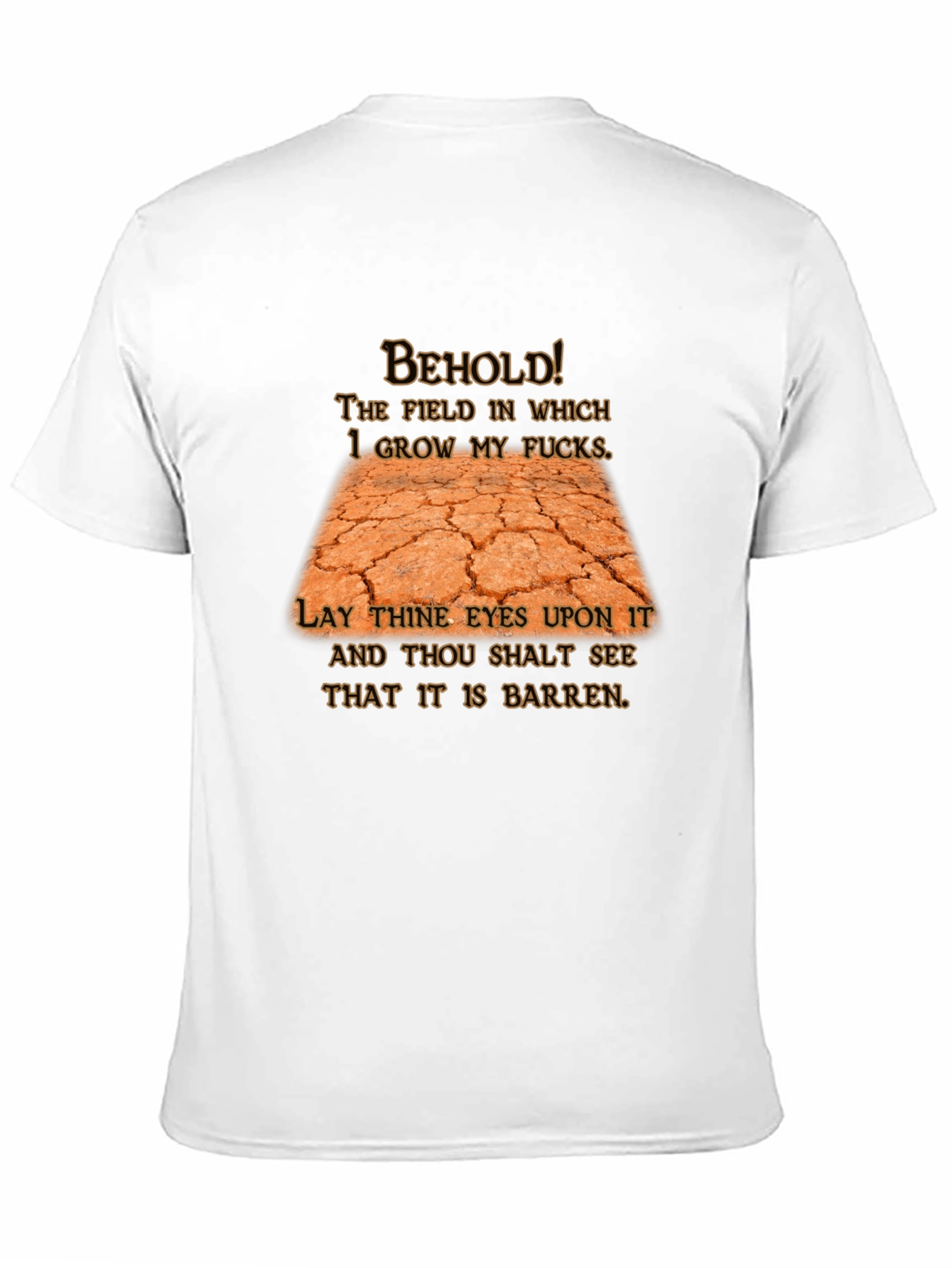 Barren Field Graphic Tee - Sarcastic Humor T-Shirt