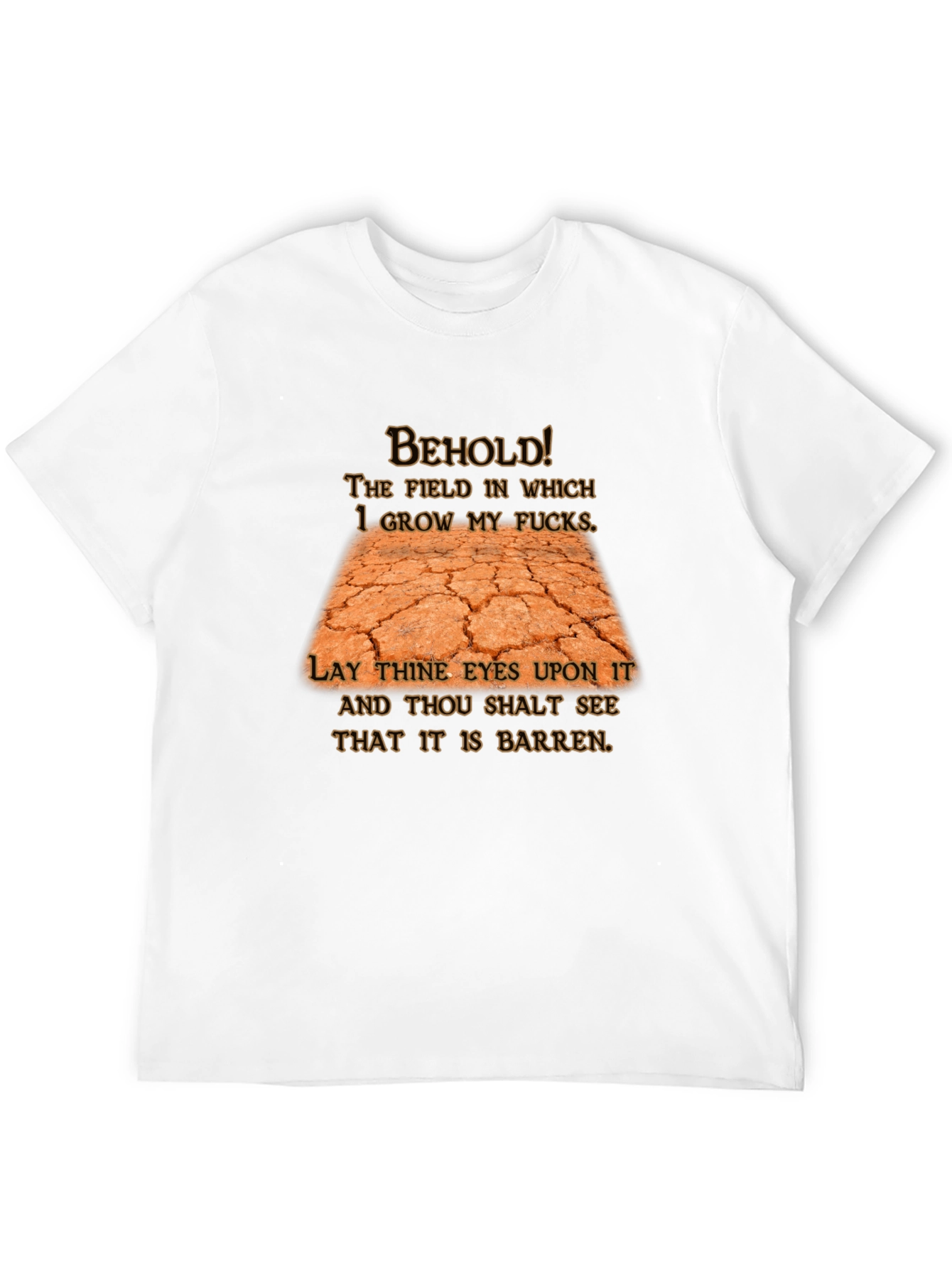 Barren Field Graphic Tee - Sarcastic Humor T-Shirt