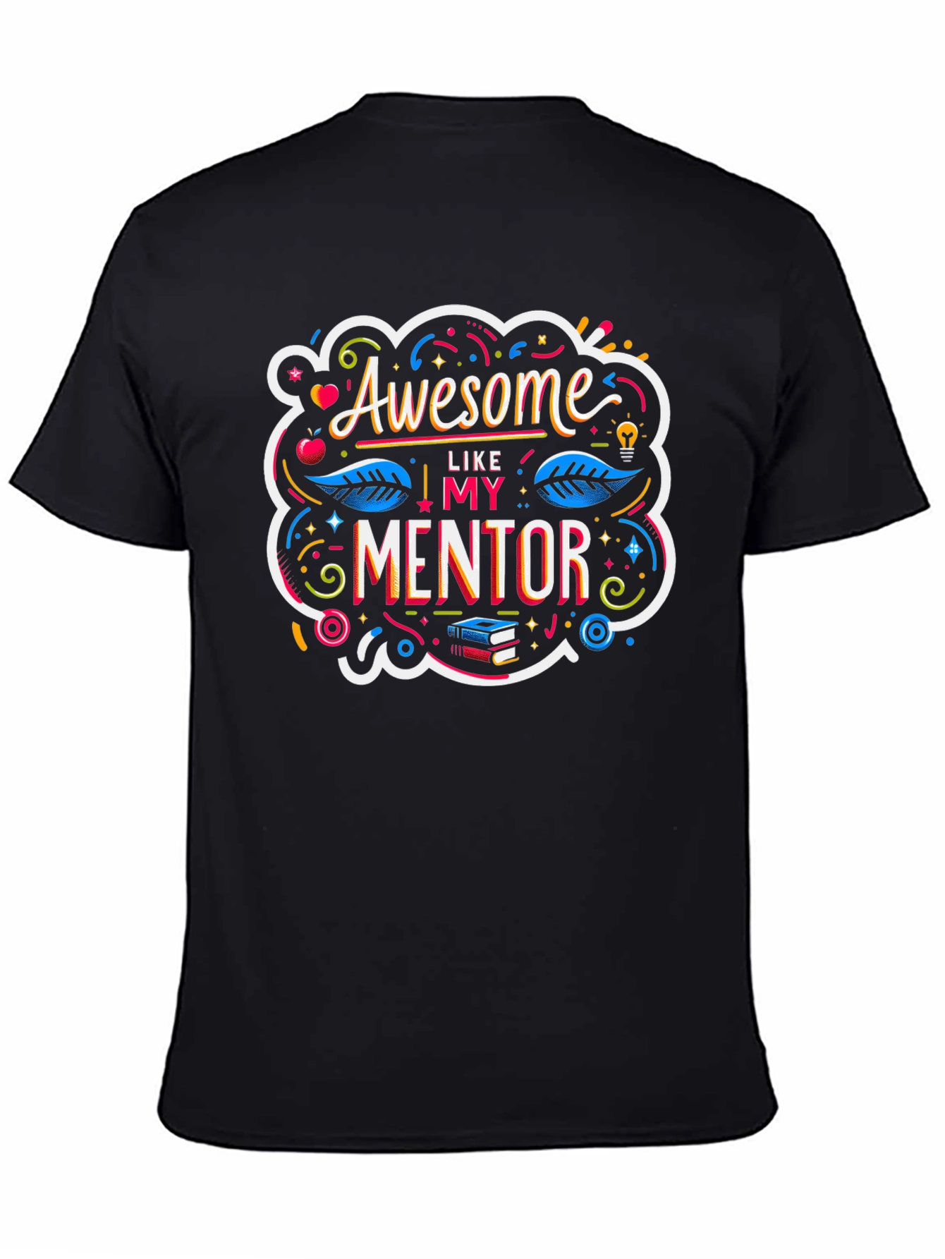 Awesome Like My Mentor Graphic Tee