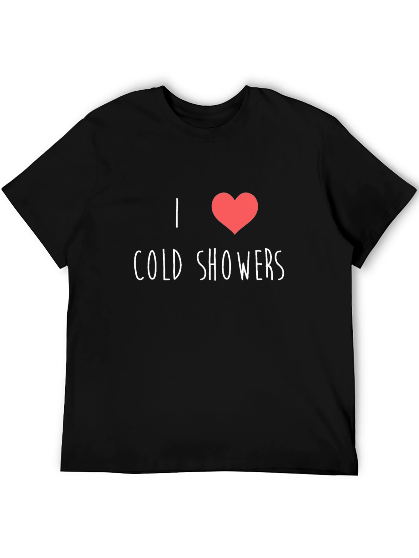 I Love Cold Showers Graphic T-Shirt