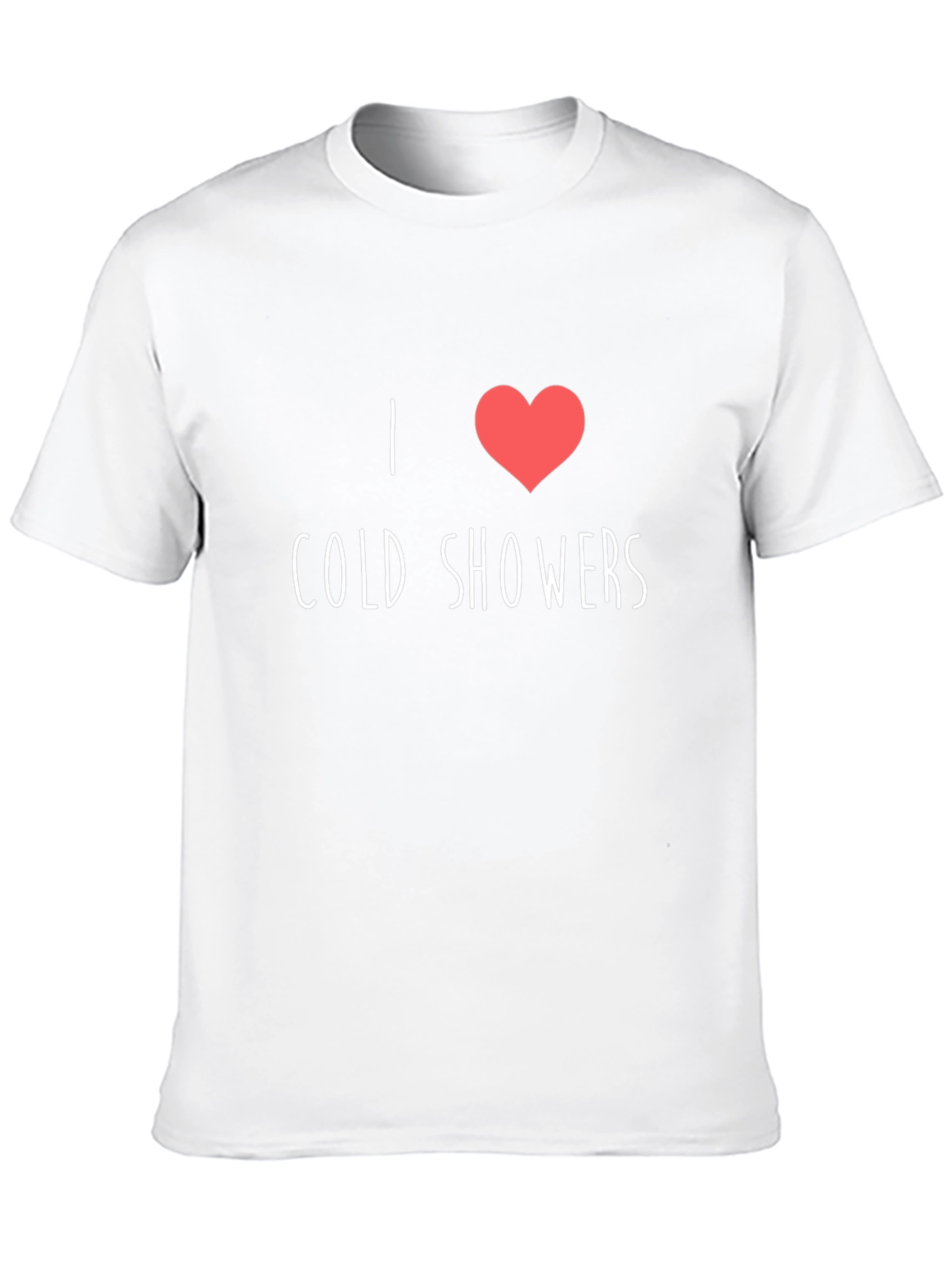 I Love Cold Showers Graphic T-Shirt