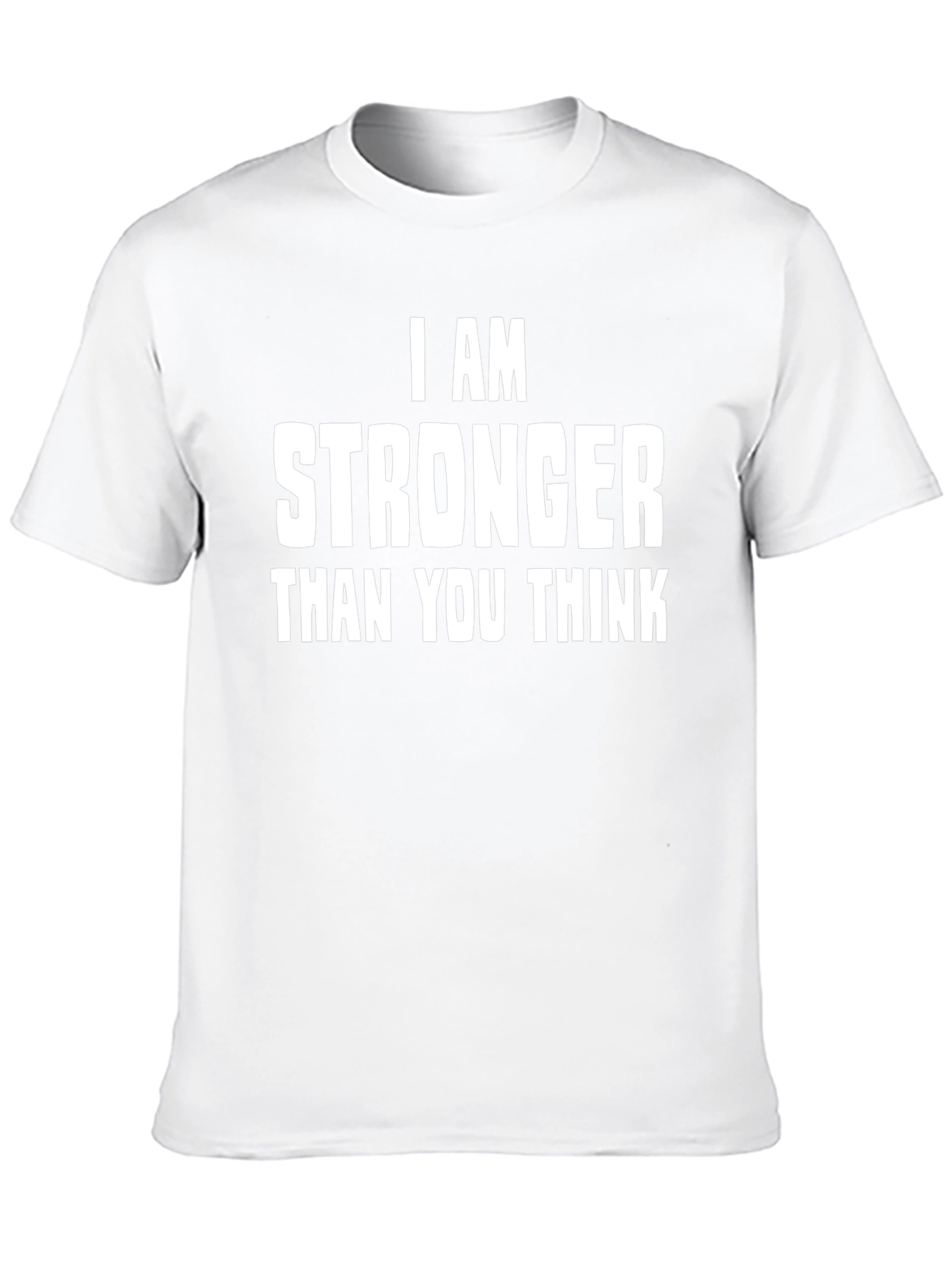 I AM STRONGER Than You Think T-Shirt