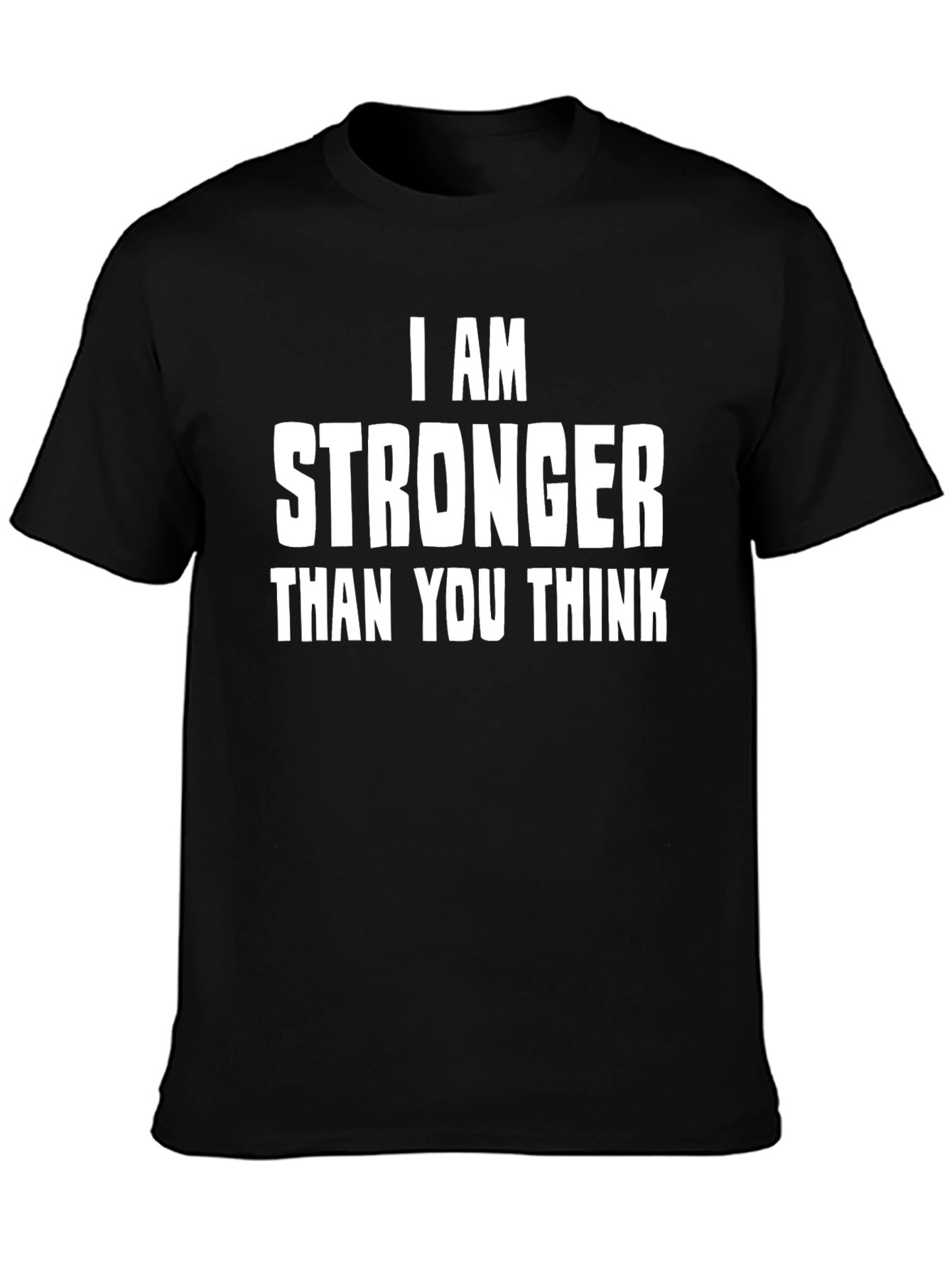 I AM STRONGER Than You Think T-Shirt