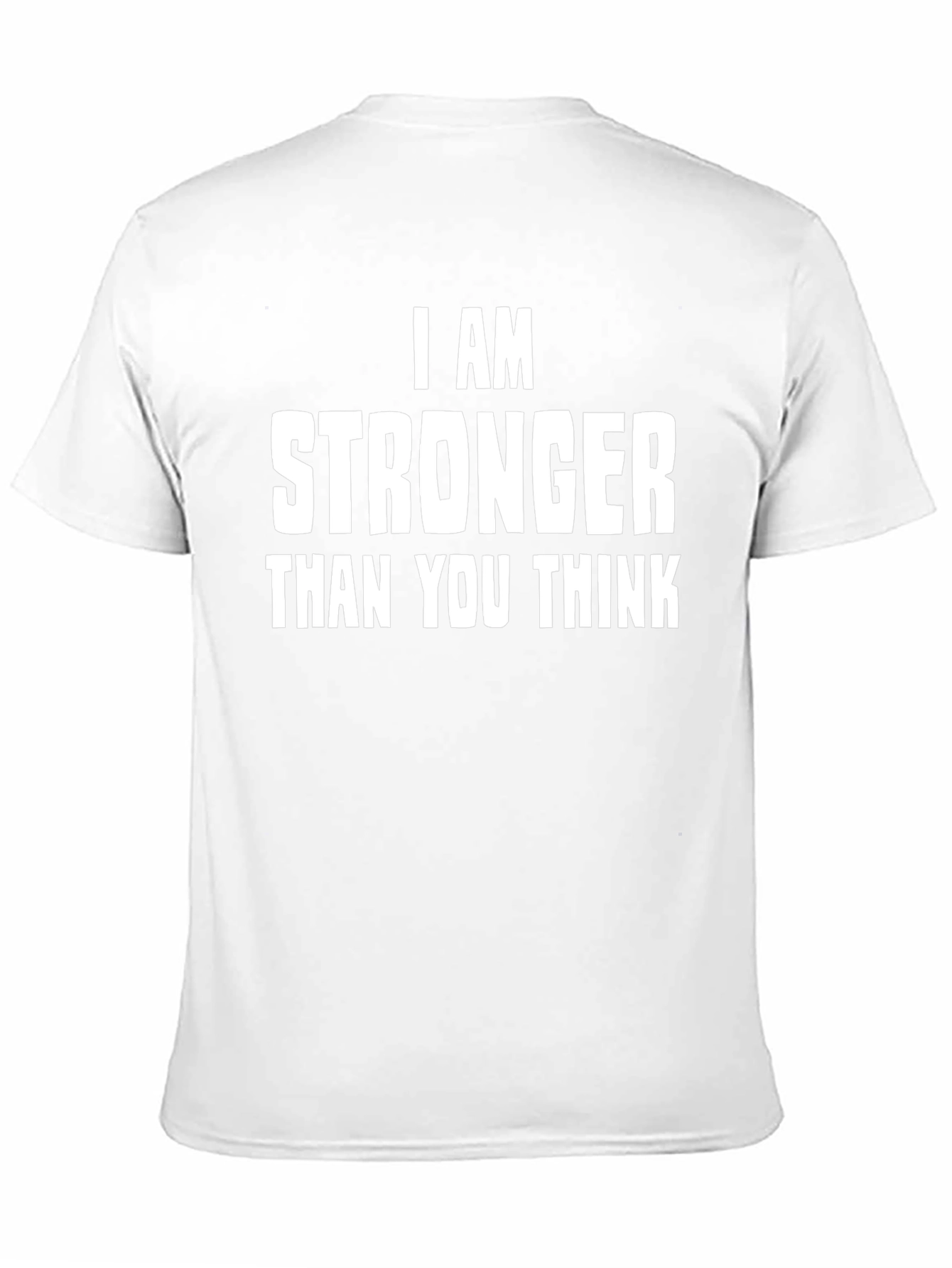 I AM STRONGER Than You Think T-Shirt