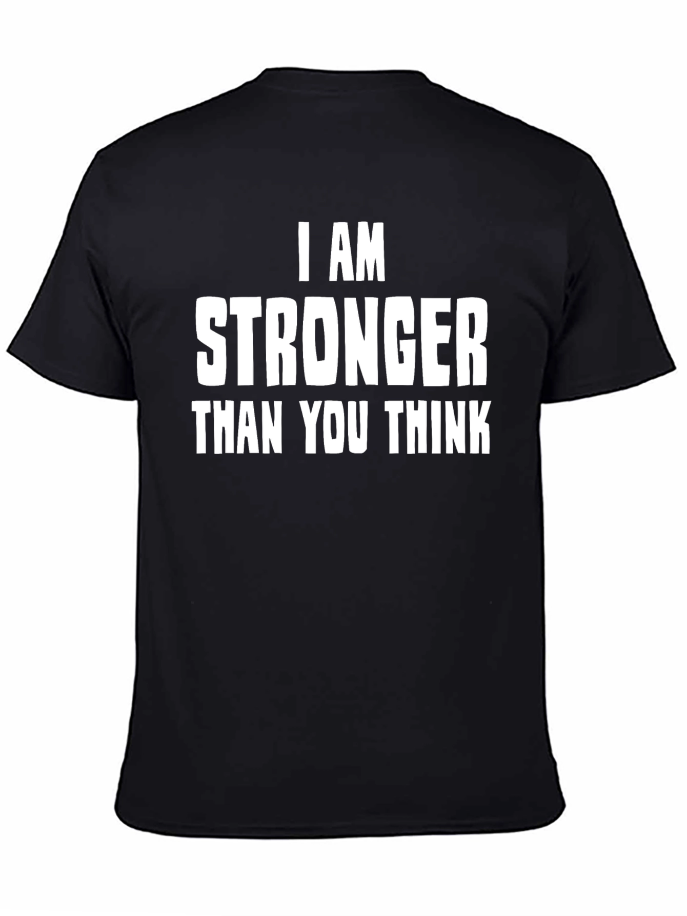 I AM STRONGER Than You Think T-Shirt