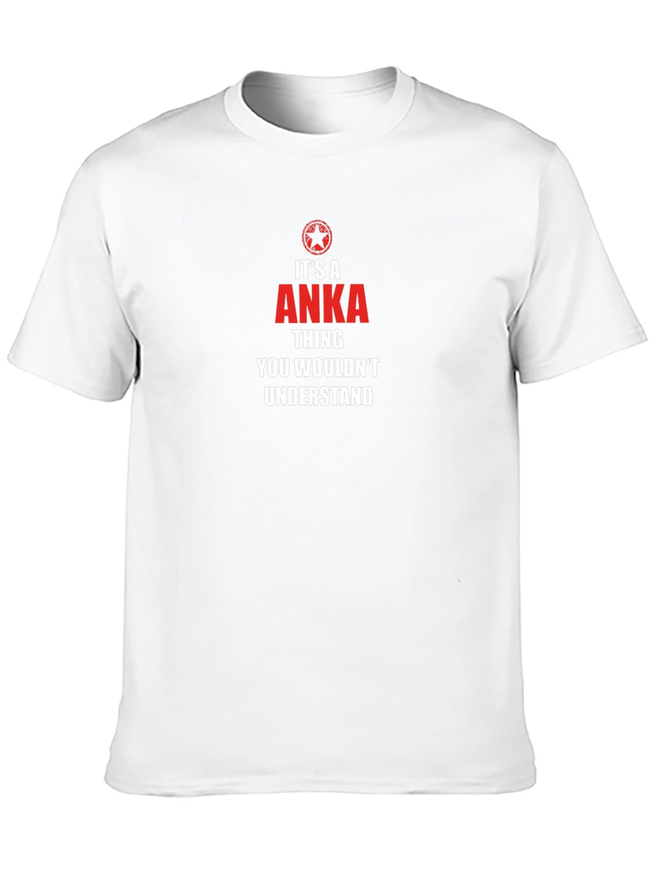 Its A ANKA Thing T-Shirt