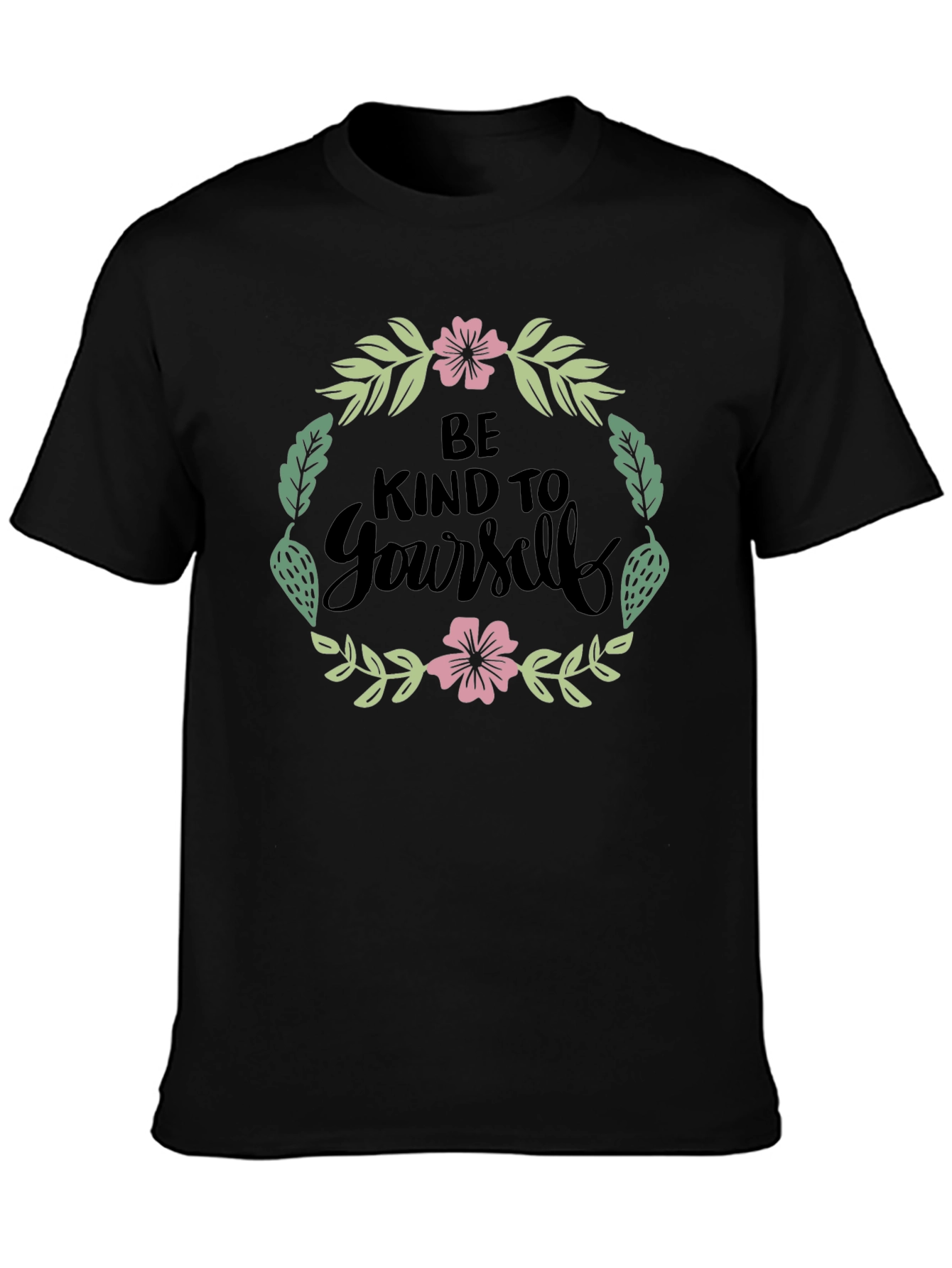 Be Kind to Yourself Floral Graphic T-Shirt