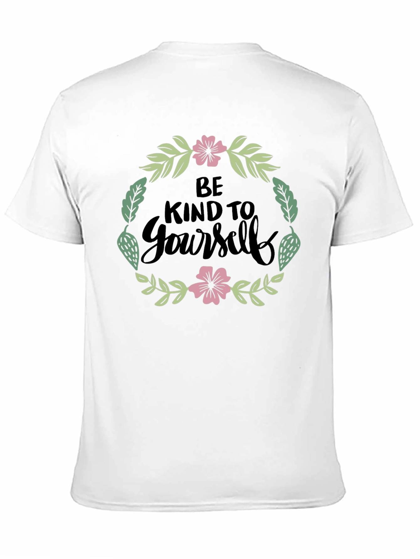 Be Kind to Yourself Floral Graphic T-Shirt