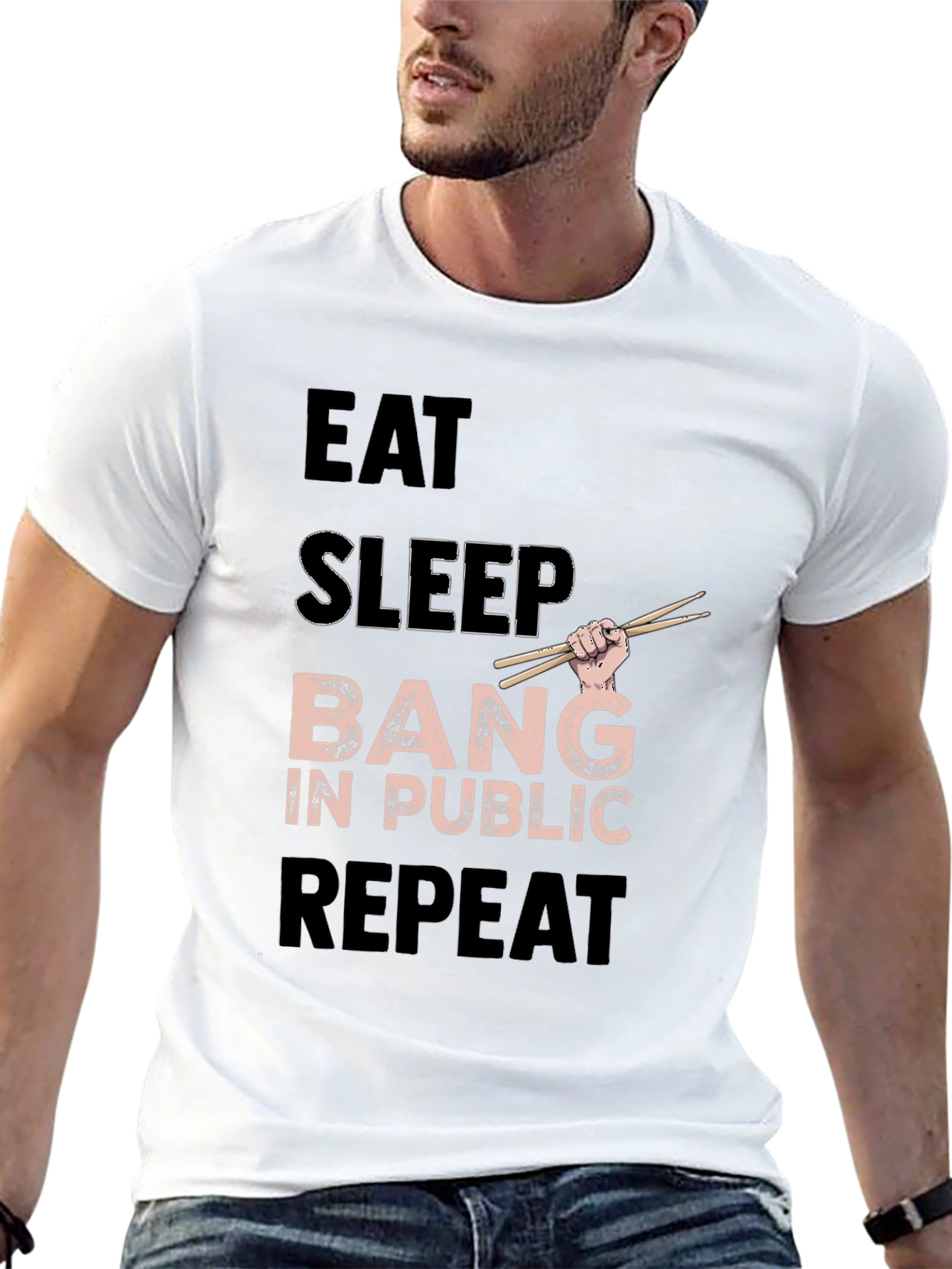 Eat Sleep Bang in Public Repeat Funny Drummer T-Shirt