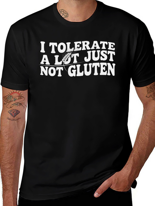 Gluten Intolerance T-Shirt - I Tolerate A Lot Just Not Gluten