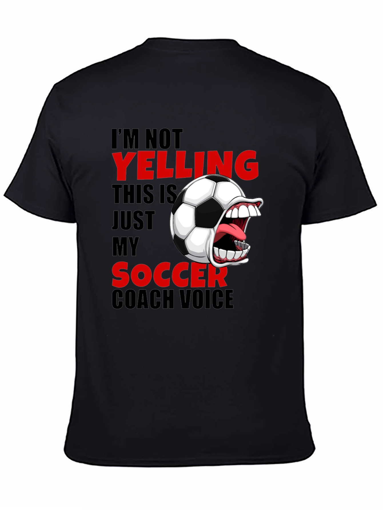 Funny Soccer Coach T-Shirt - Im Not Yelling
