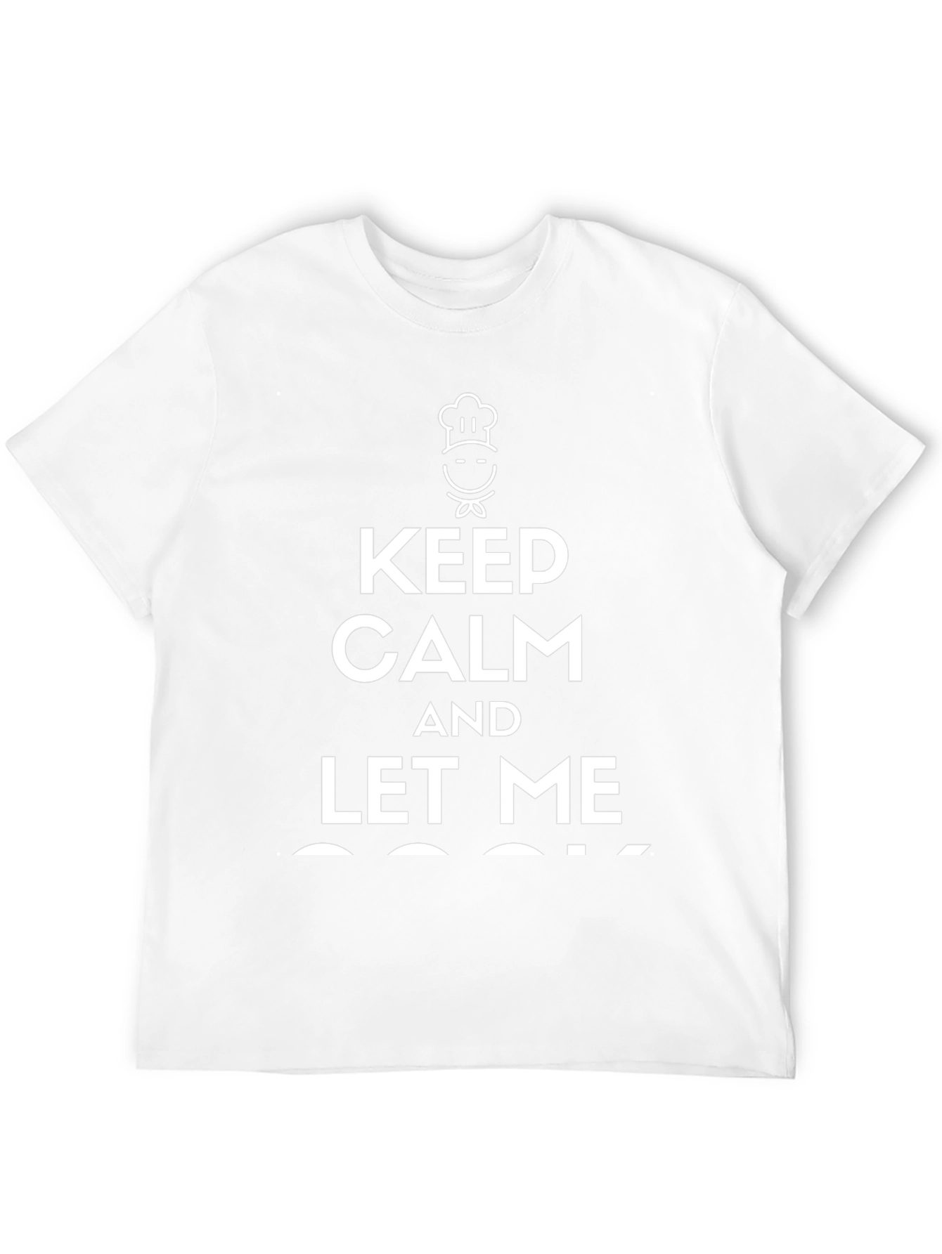 Keep Calm and Let Me Cook T-Shirt