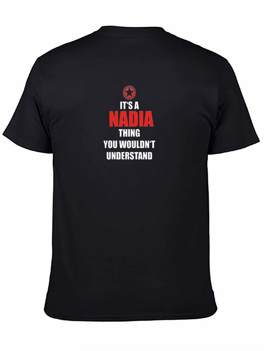 Its A Nadia Thing - Graphic T-Shirt