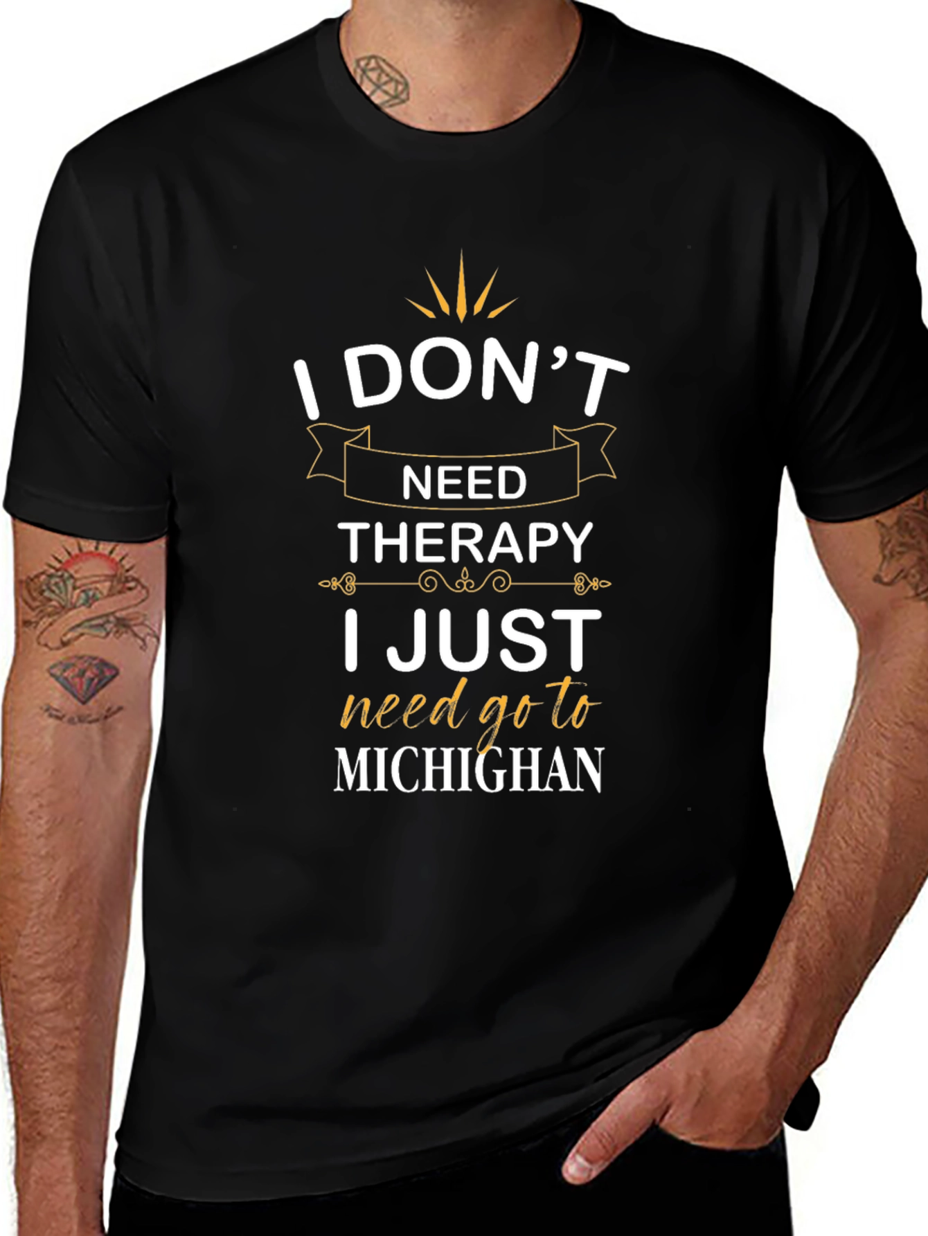 I Dont Need Therapy Michigan T-Shirt