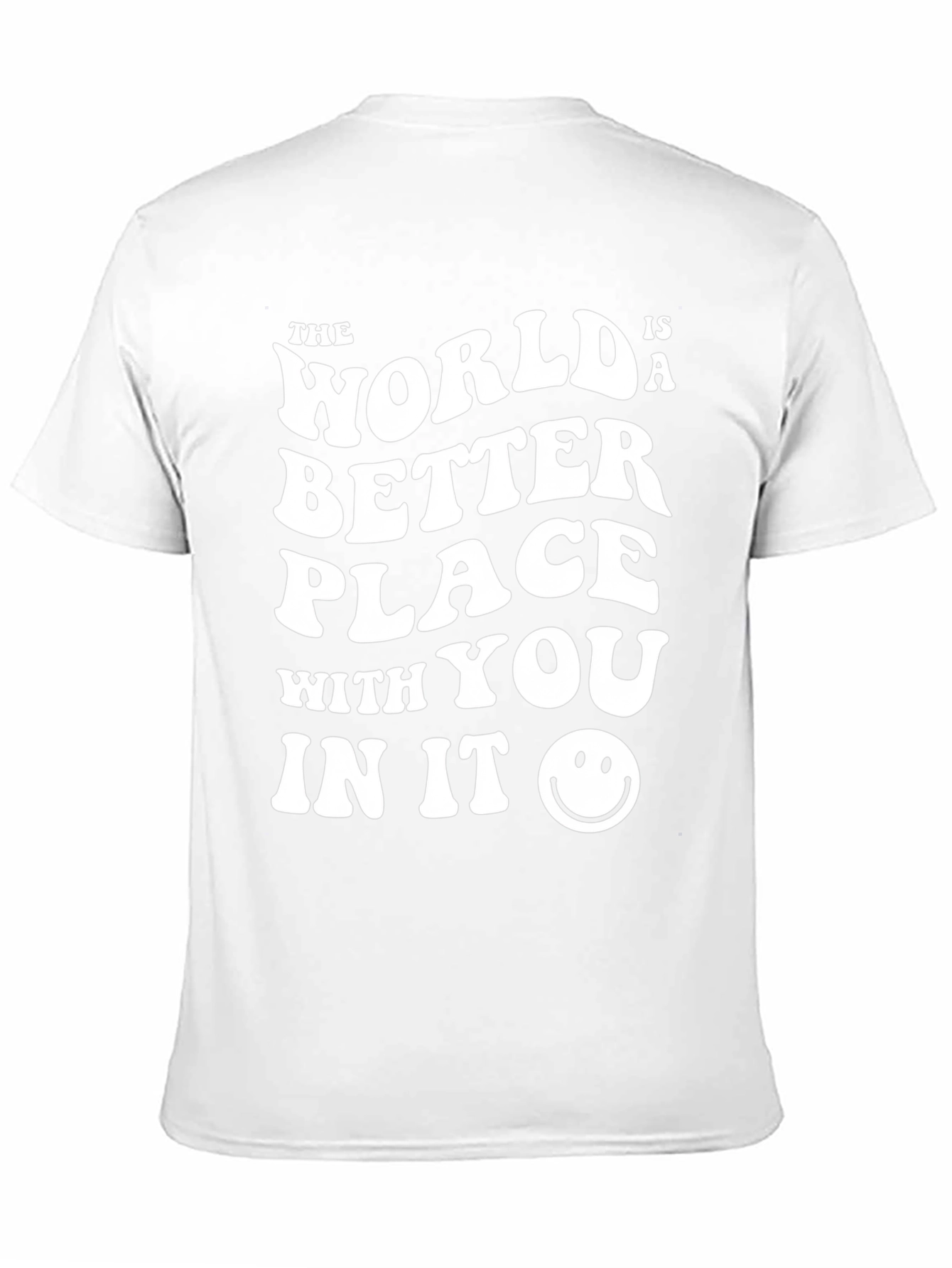 The World is a Better Place Graphic T-Shirt
