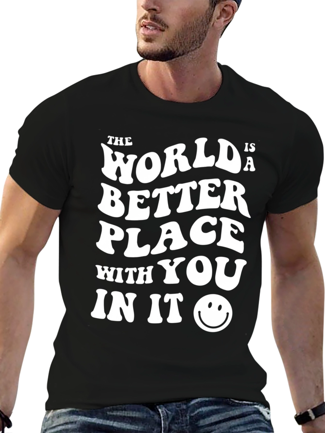 The World is a Better Place Graphic T-Shirt